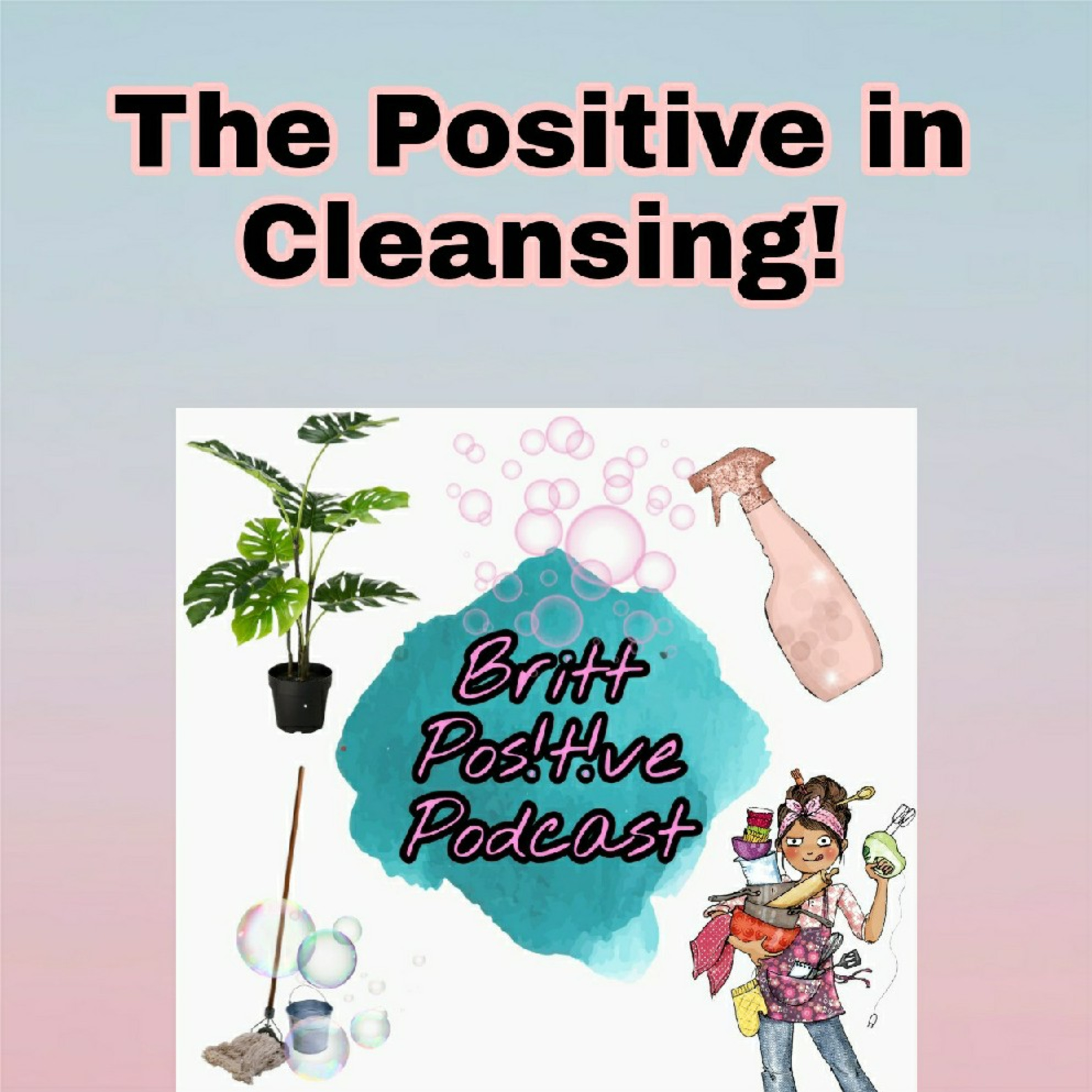 Britt Positive Podcast