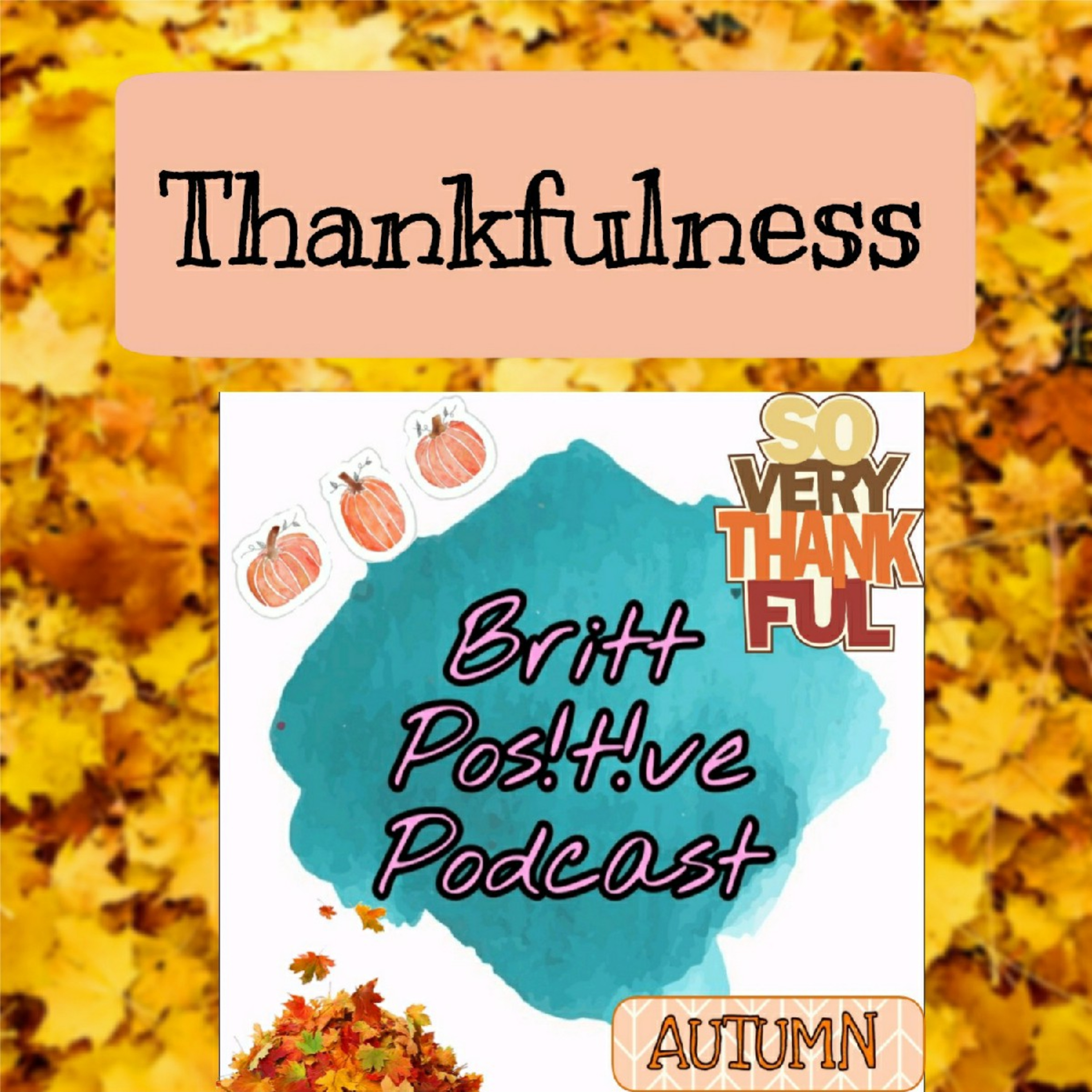Britt Positive Podcast