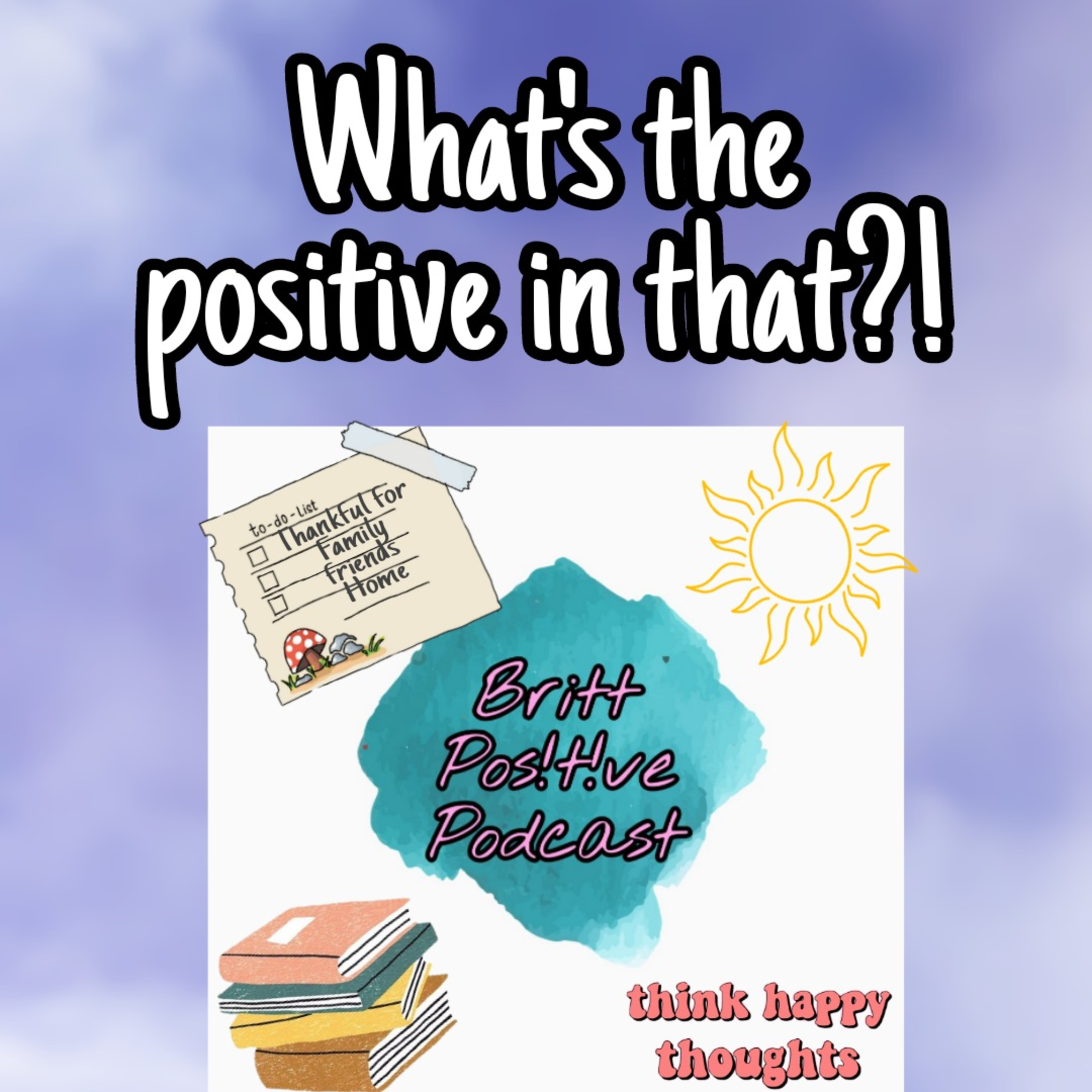 Britt Positive Podcast