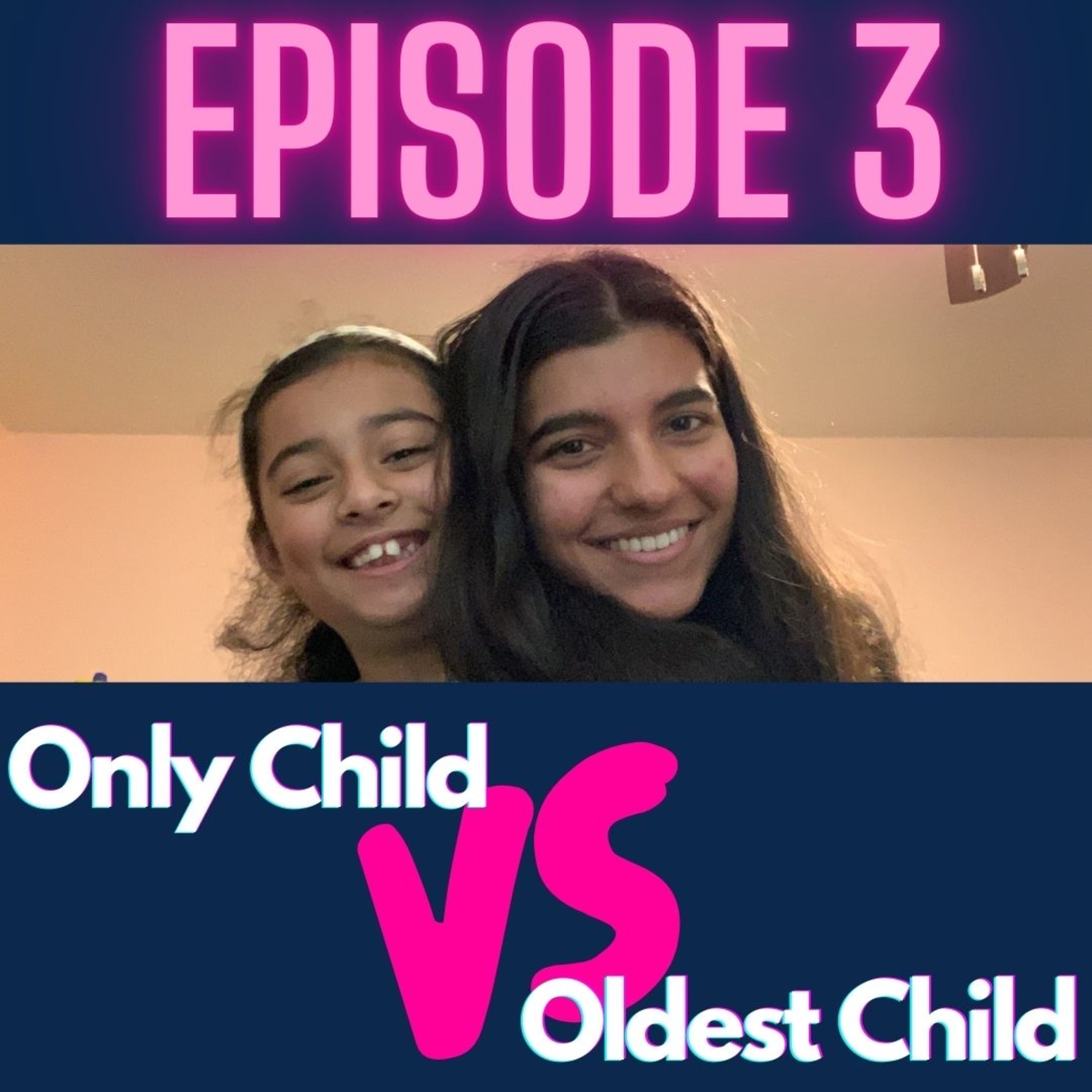 Only Child VS Oldest Child episode artwork