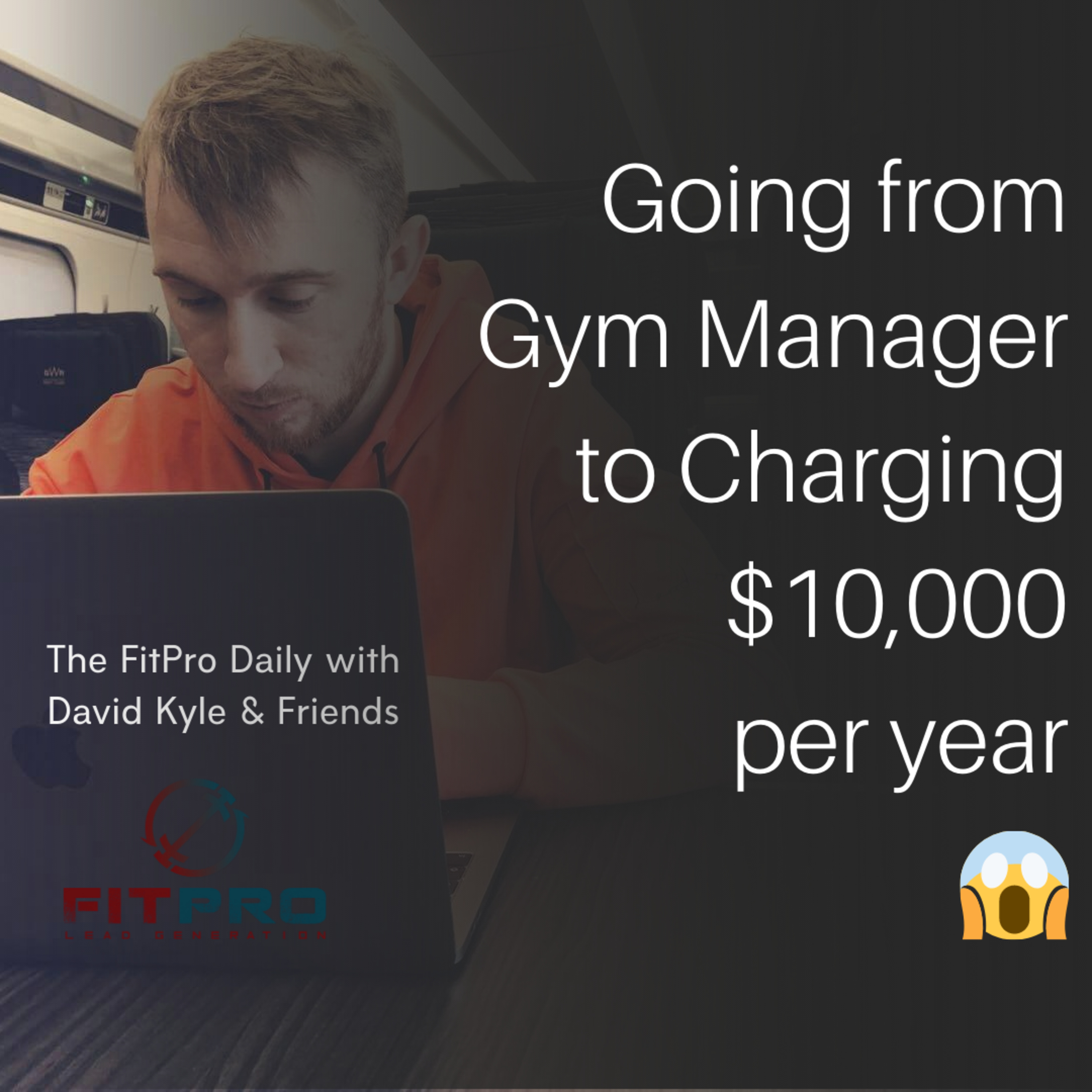The FitPro Lead Gen Show with David Kyle & Friends