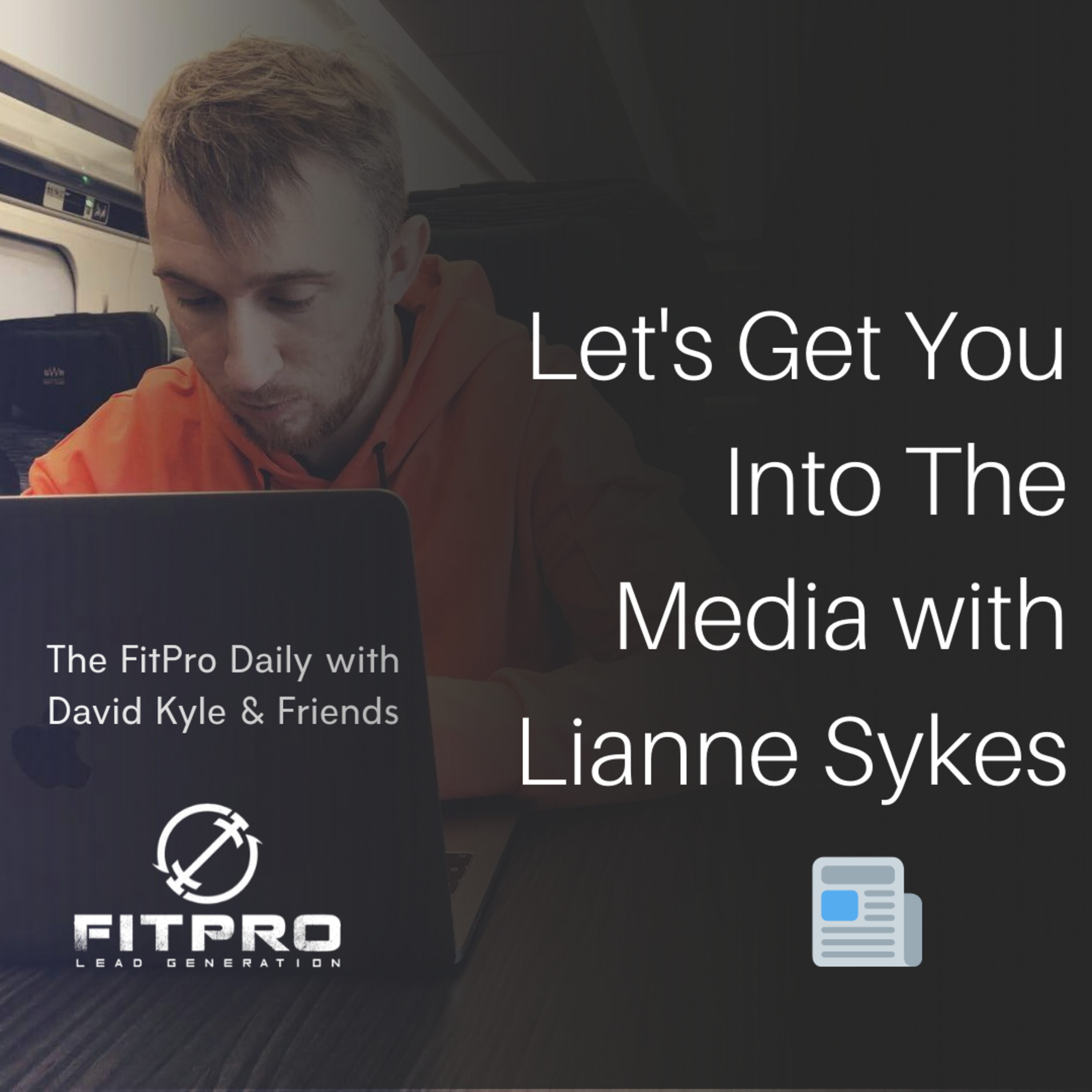 The FitPro Lead Gen Show with David Kyle & Friends