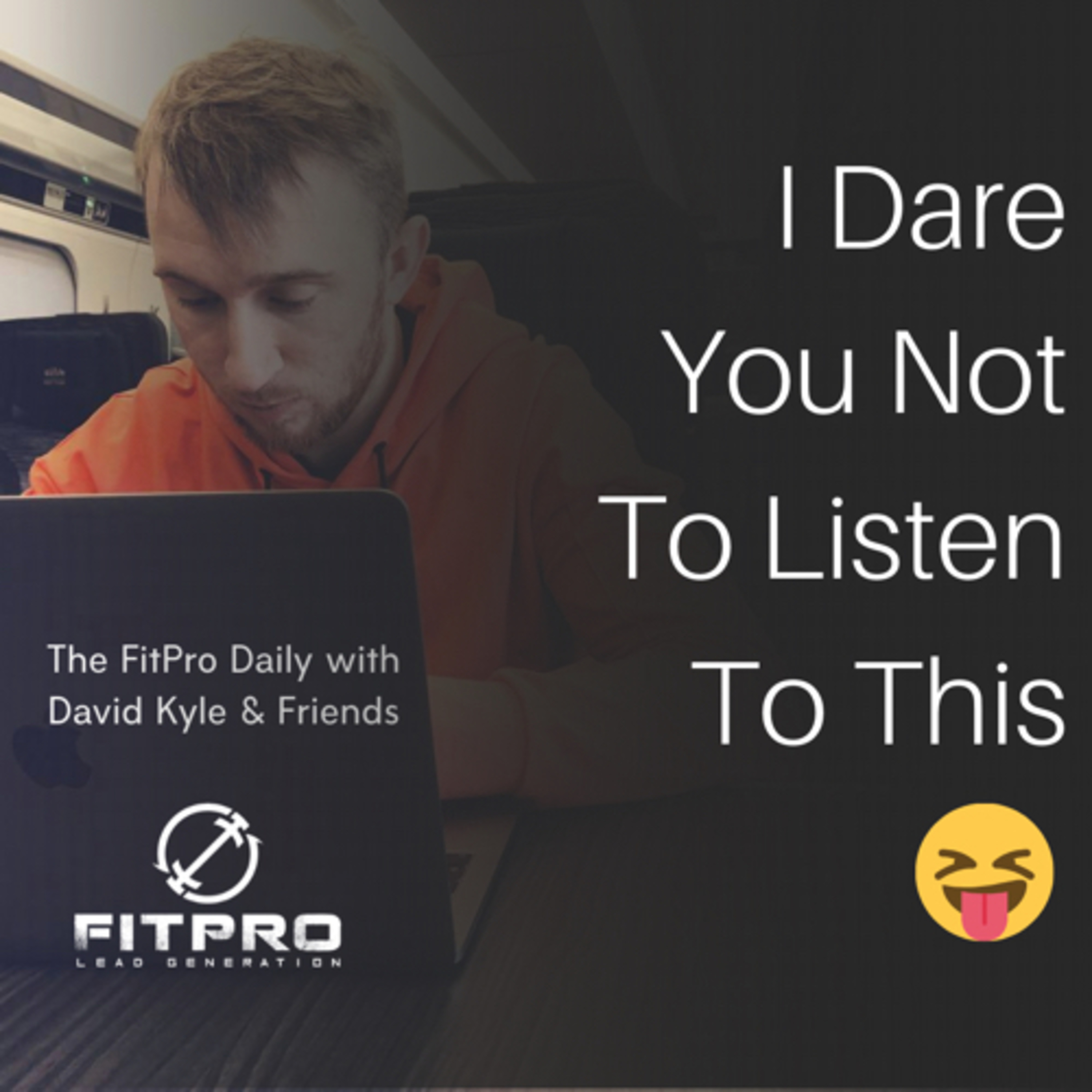 The FitPro Lead Gen Show with David Kyle & Friends