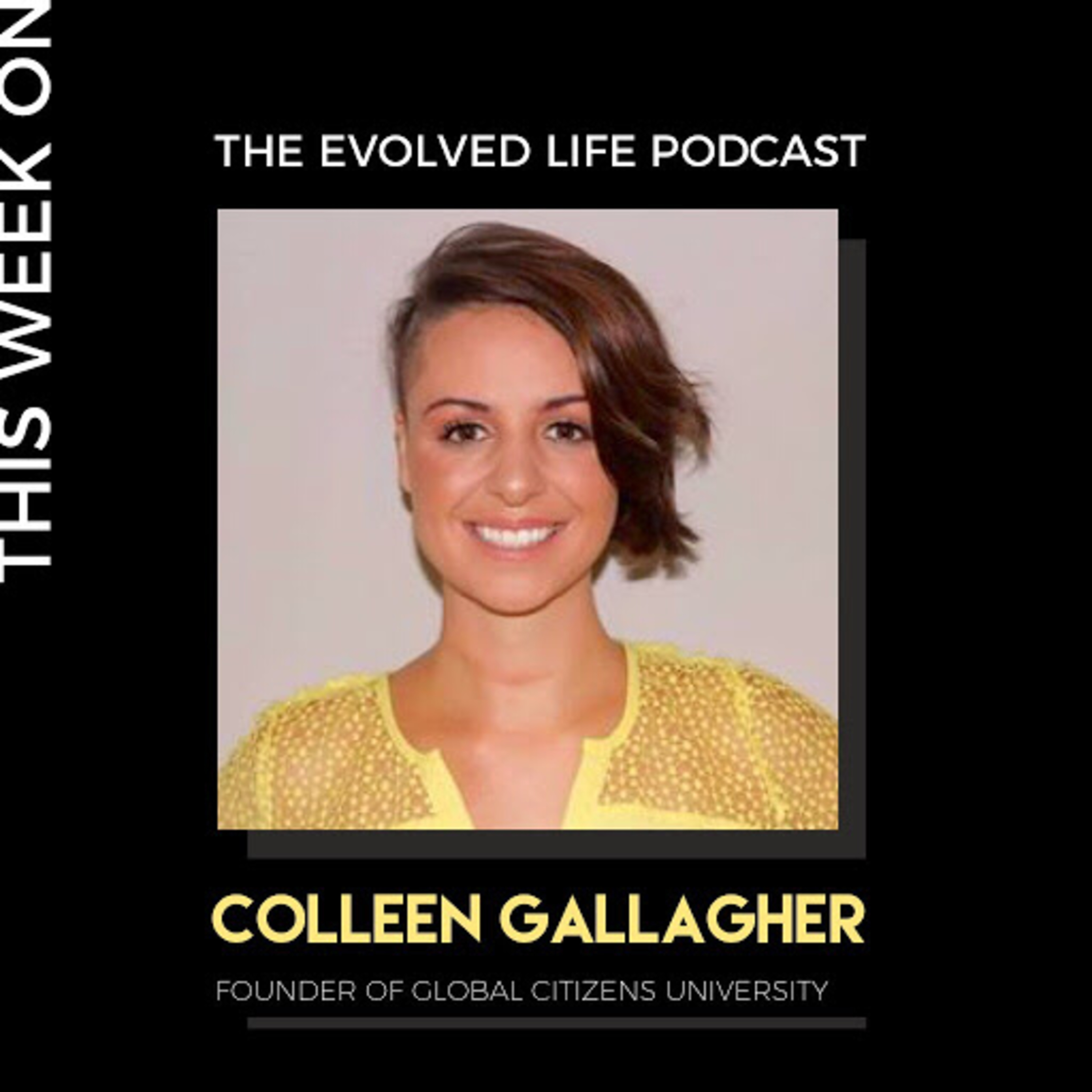 Episode 11: Impact the world, create wealth - by just being you! With Colleen Gallagher