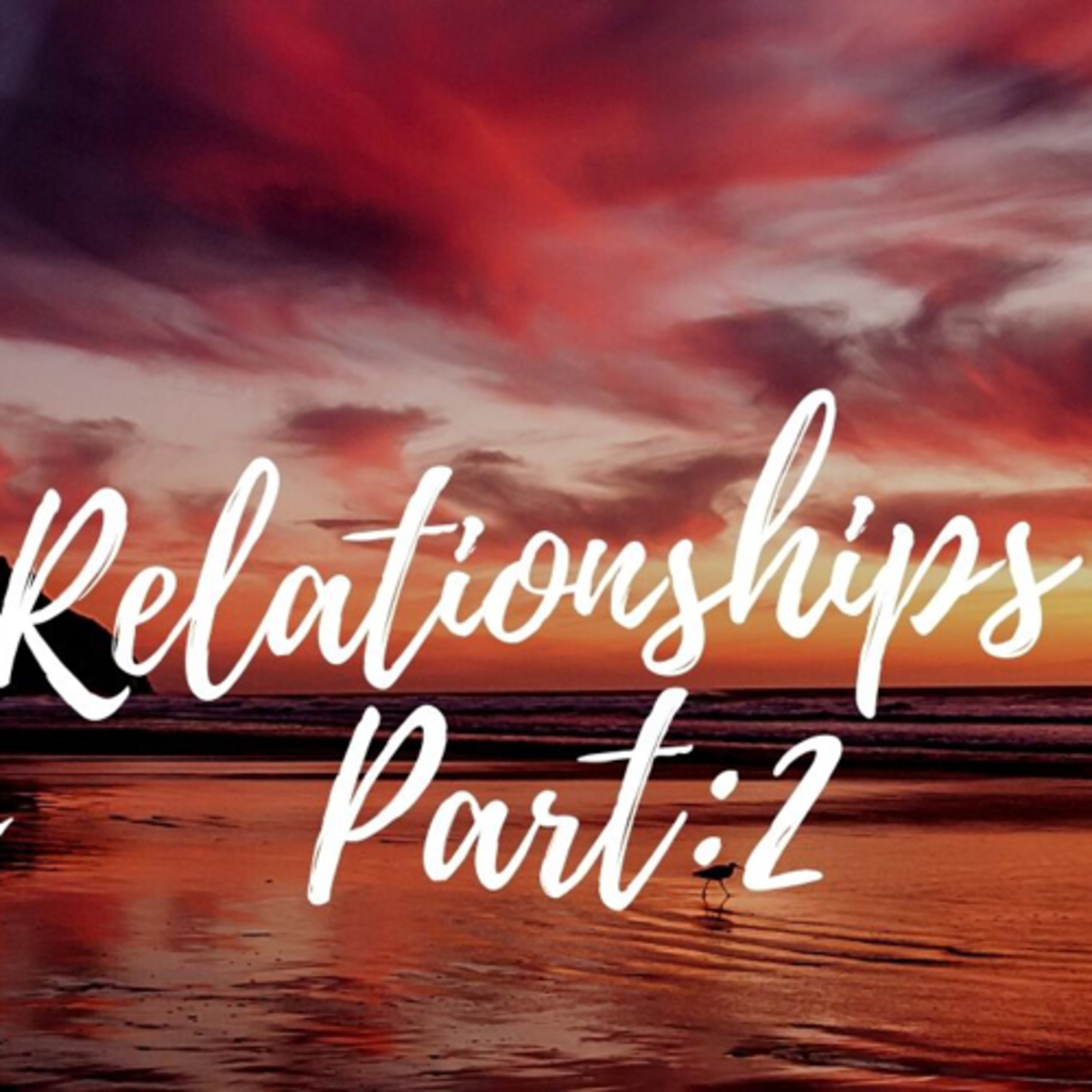 RELATIONSHIPS(Part2)