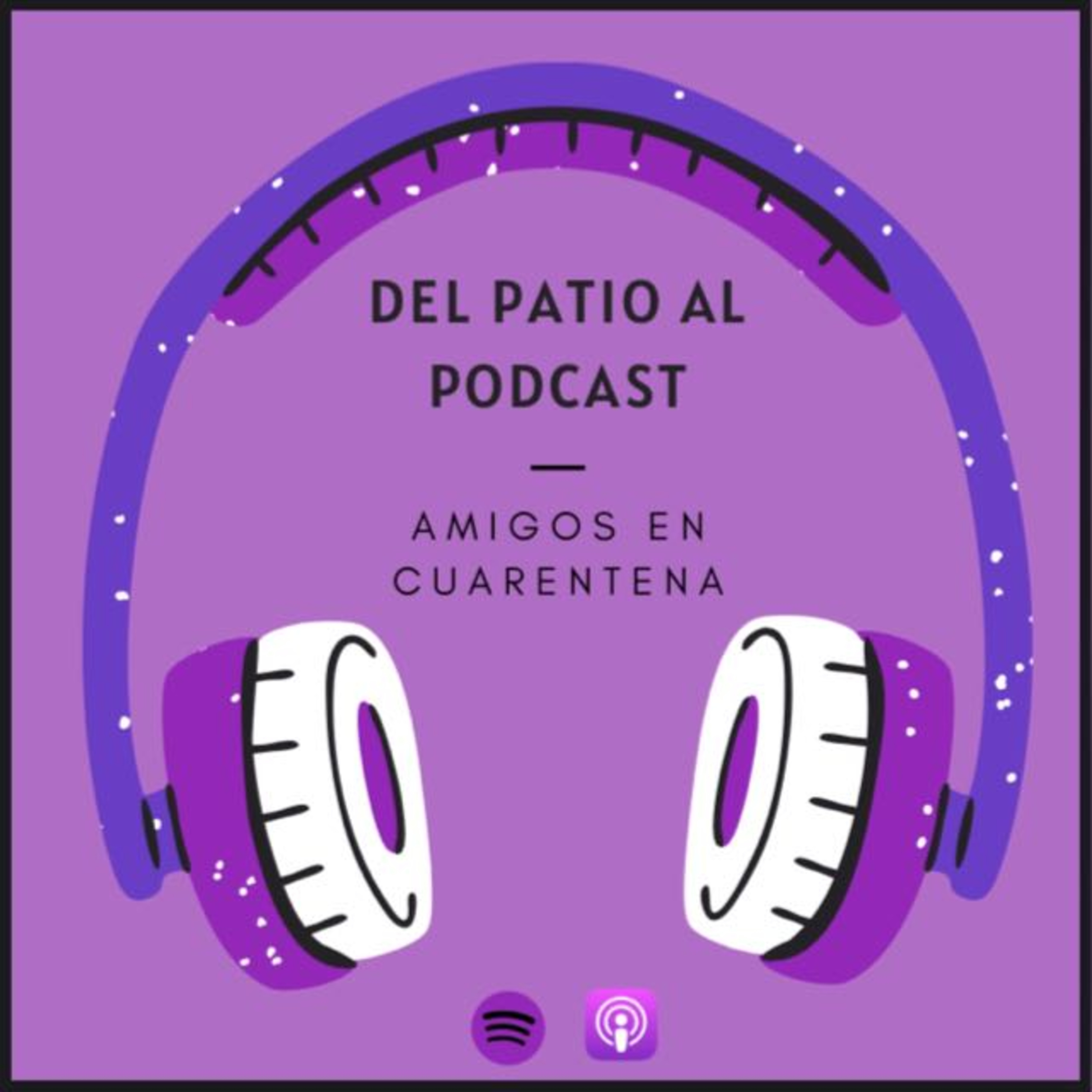 Del patio al podcast