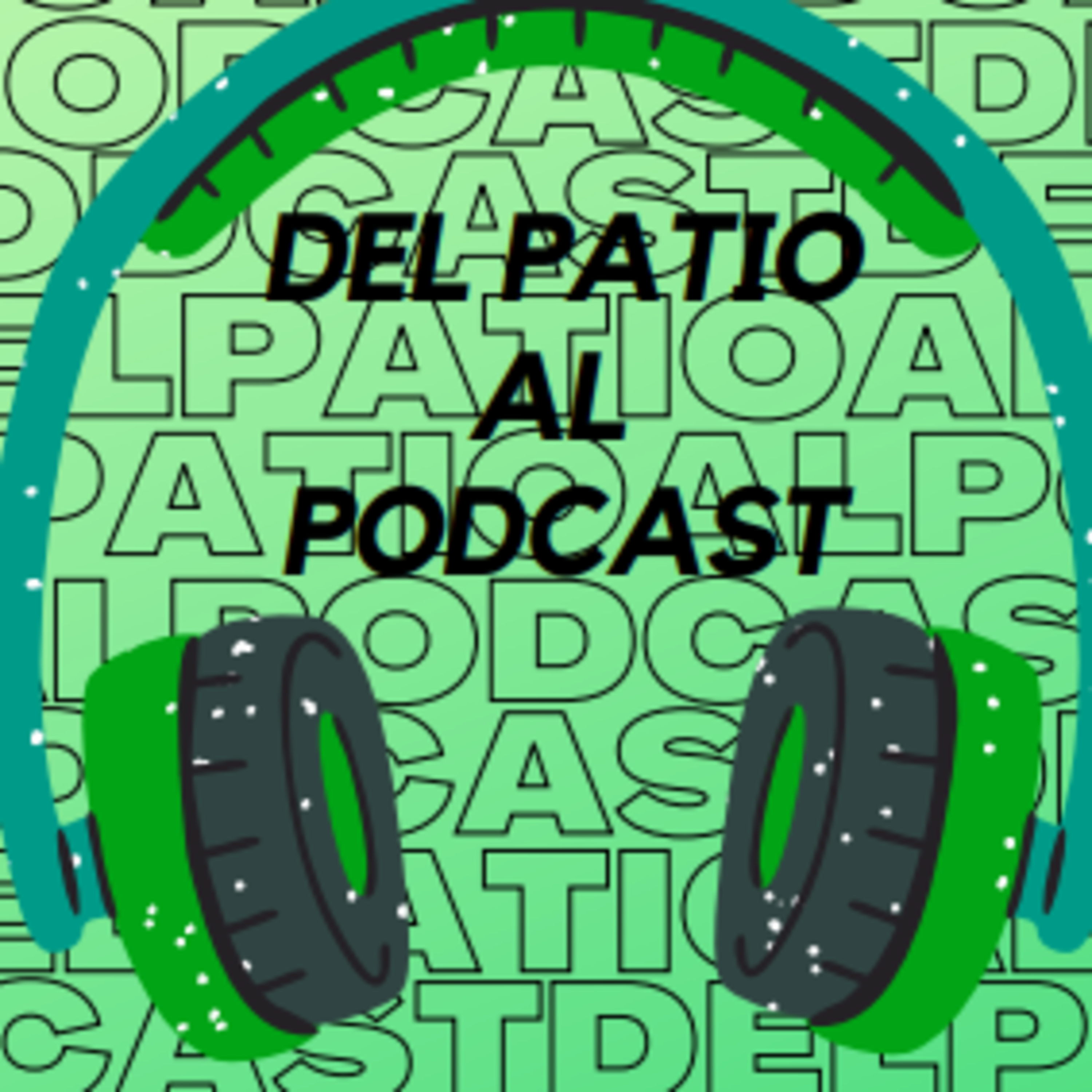 Del patio al podcast