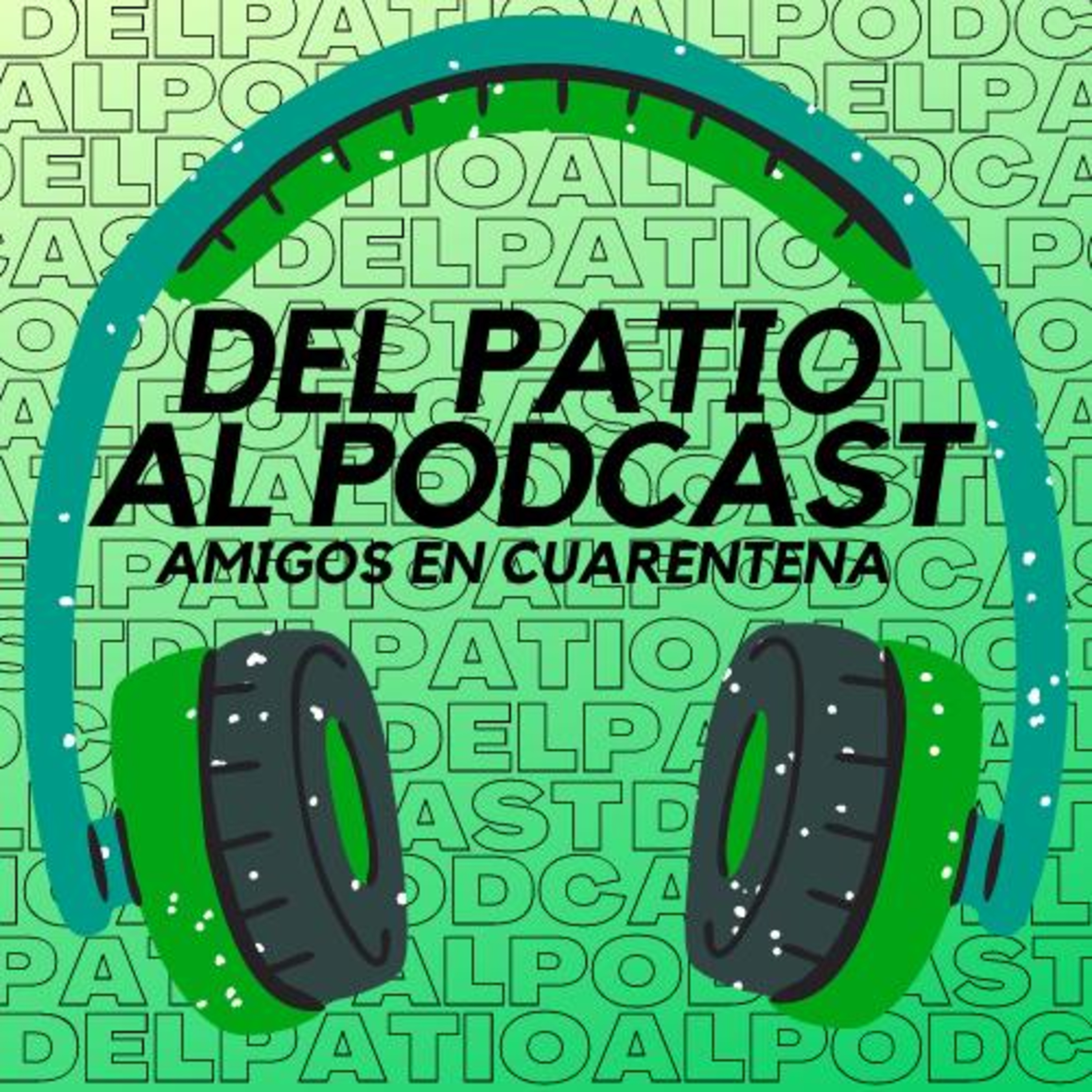 Del patio al podcast