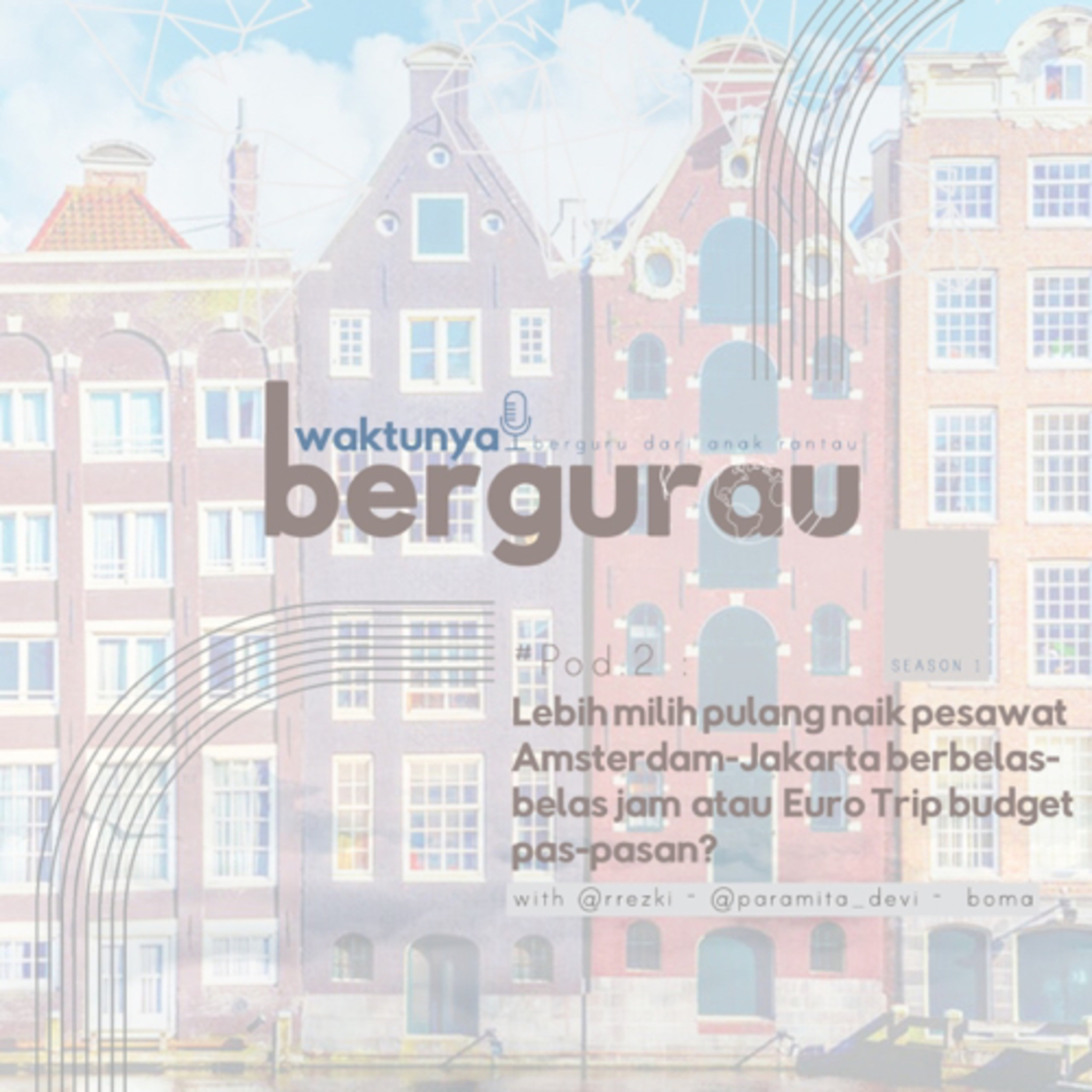 Podcast Waktunya Bergurau (Berguru dari Anak Rantau)