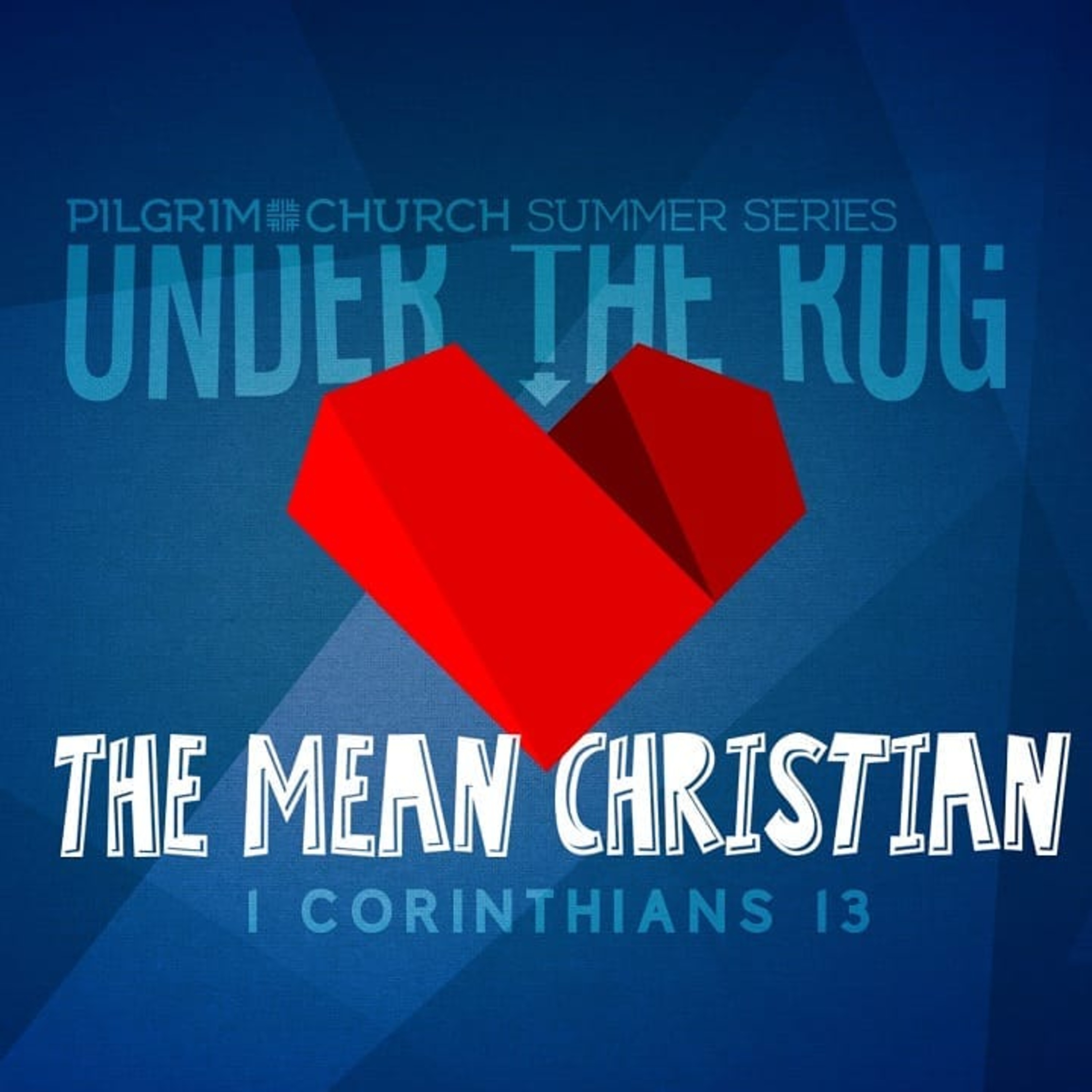 Under The Rug, The Mean Christian episode artwork