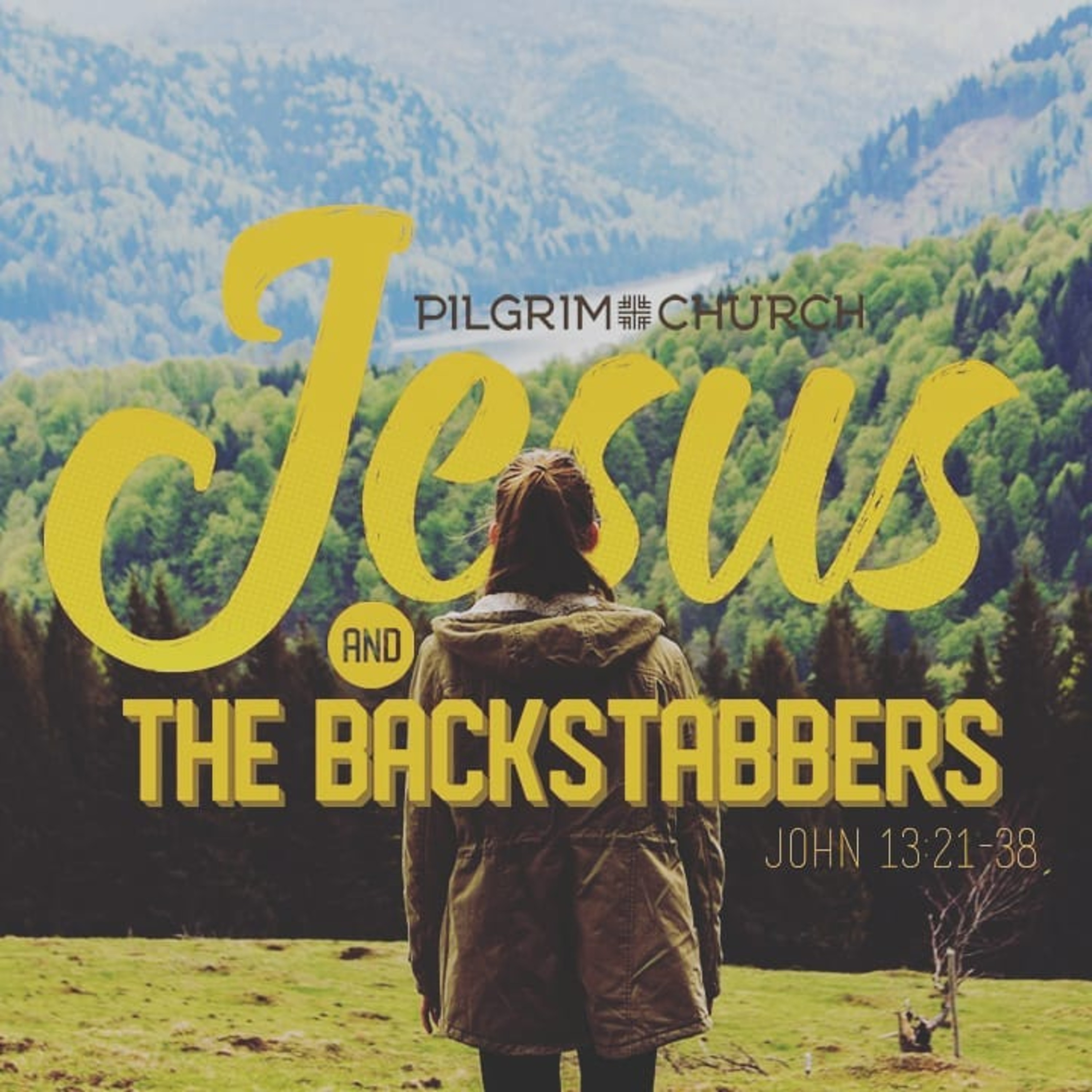 Jesus and The Backstabbers, John 13:21-38
