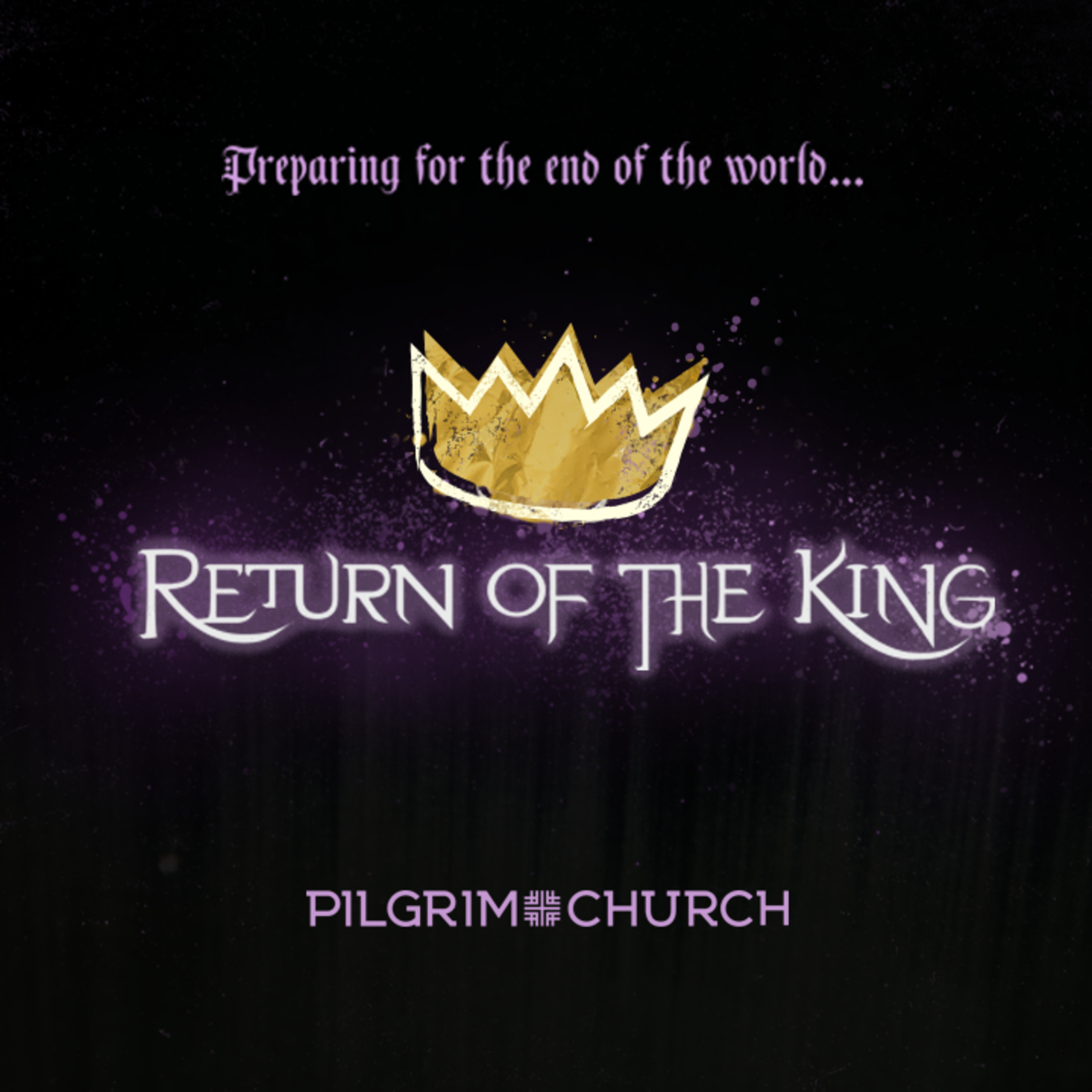 ADVENT 01 - Return of the King 2- Preparing for the End of the World