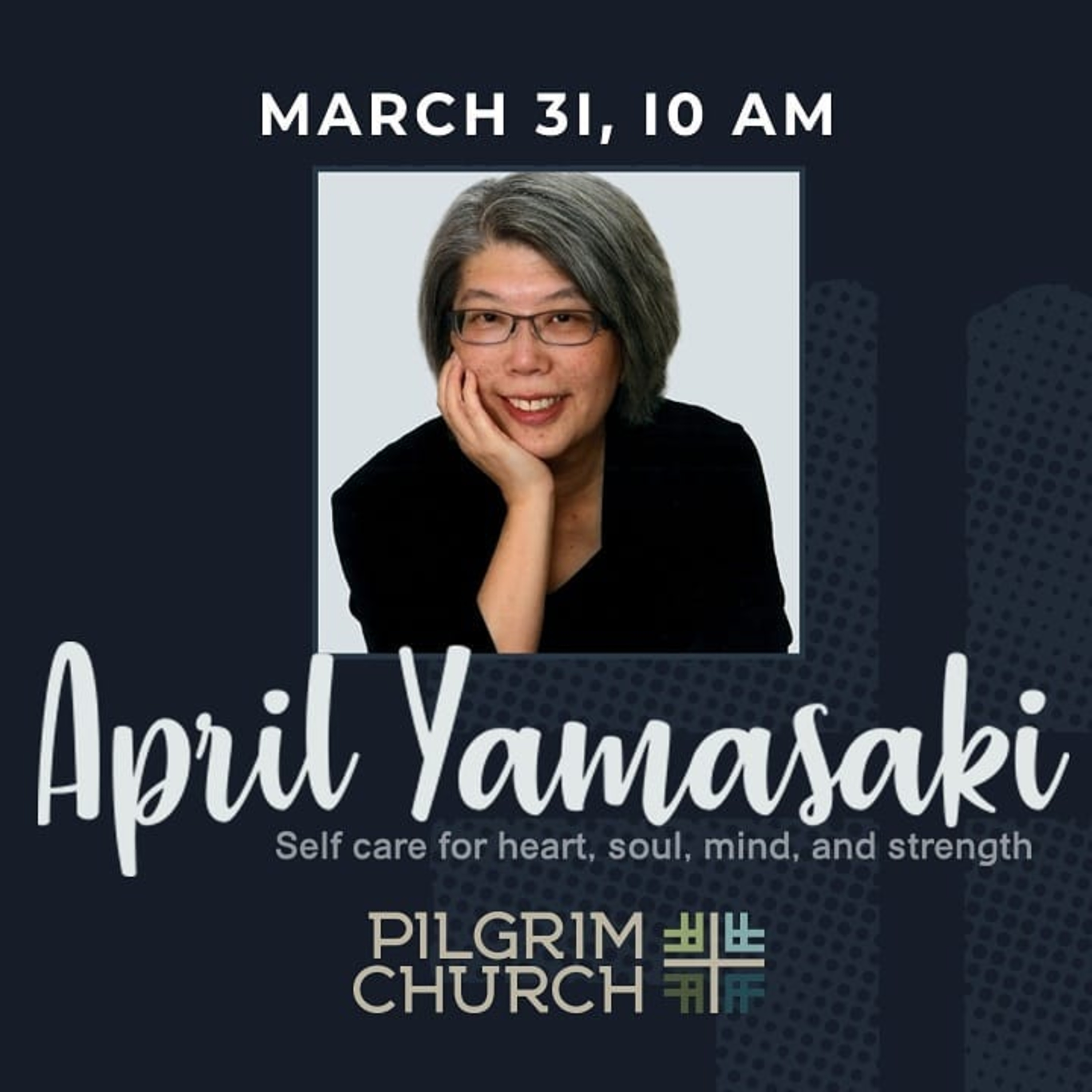 Guest Speaker - April Yamasaki, Seeking Self-Care for Heart, Soul, Mind and Strength episode artwork