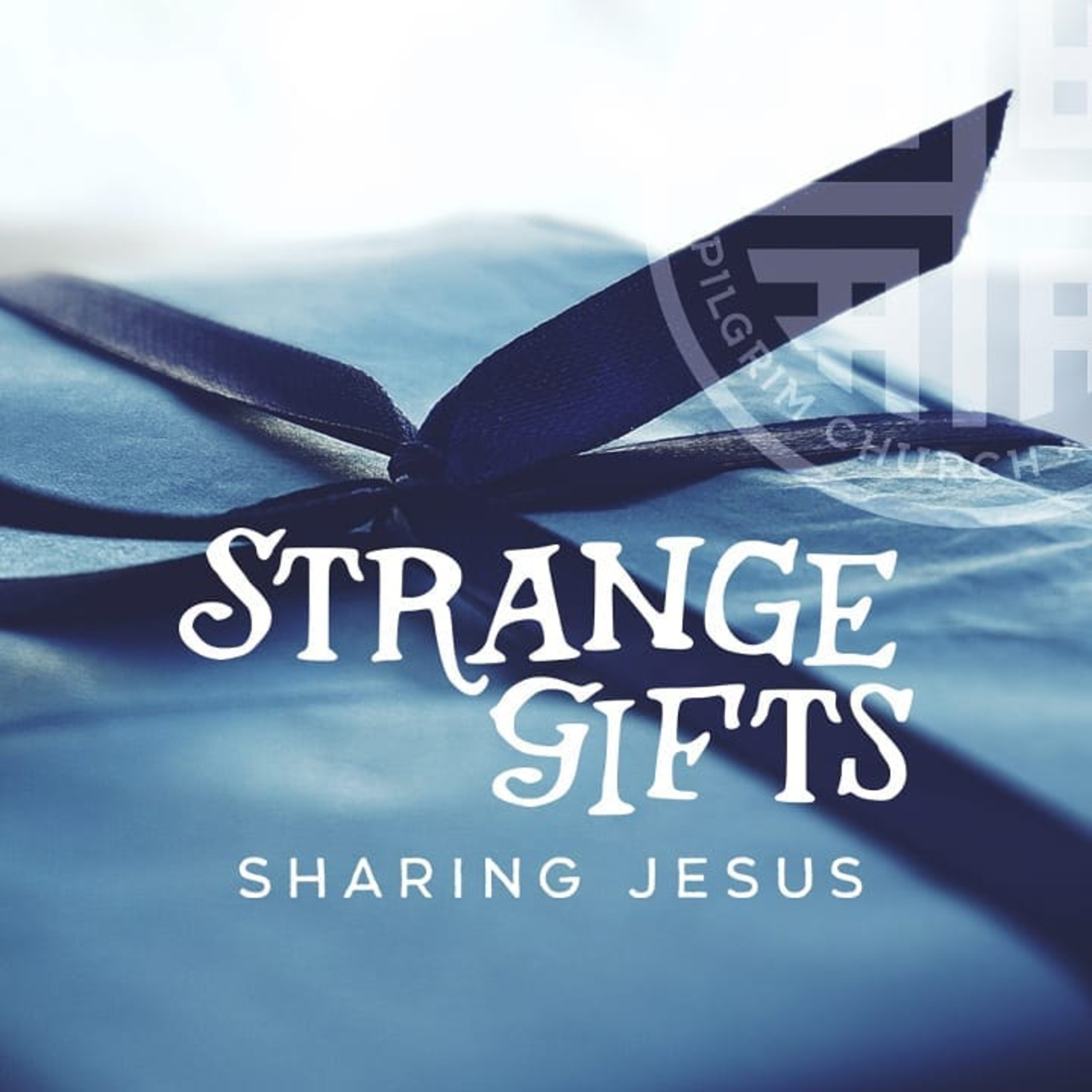 Strange Gifts: Sharing Jesus episode artwork