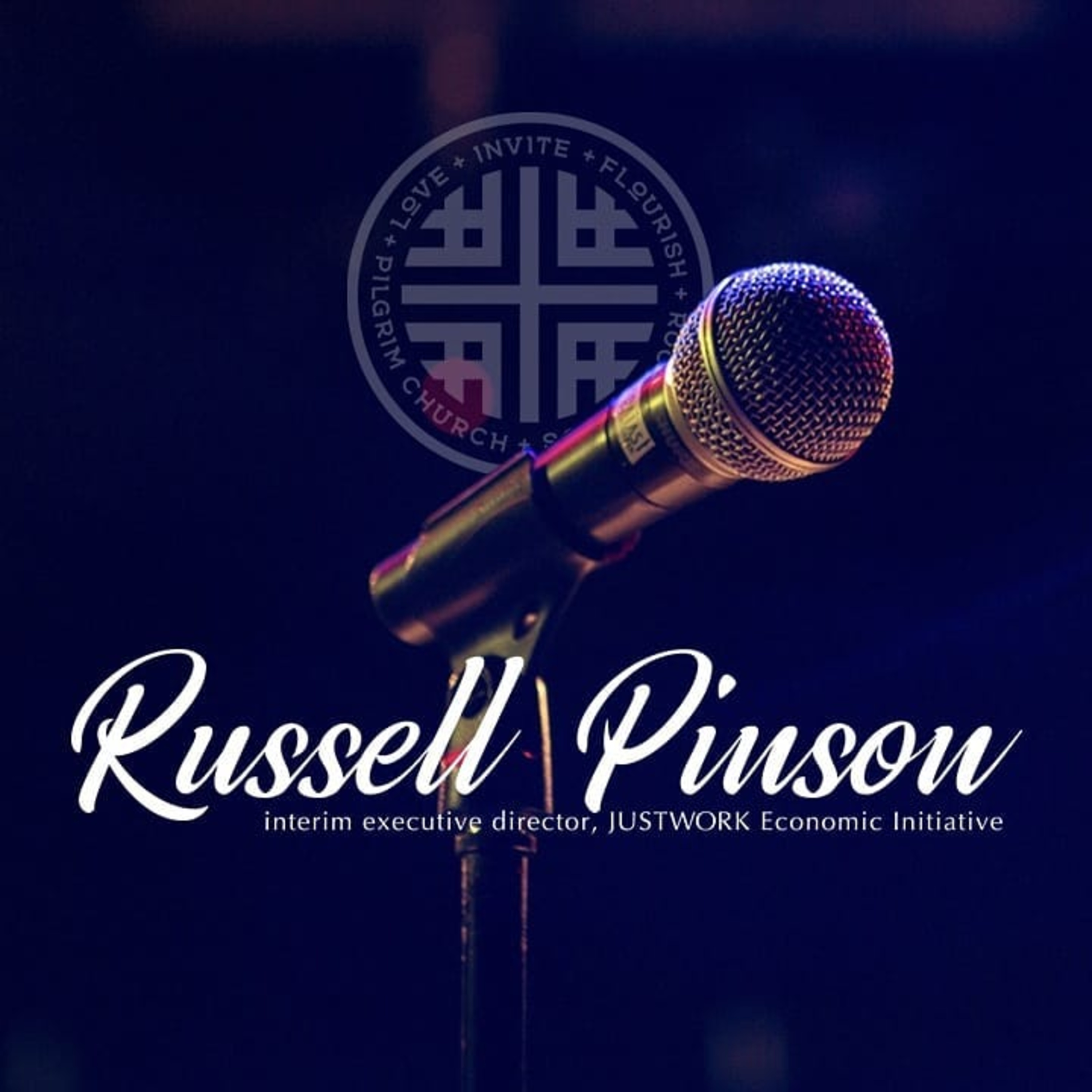 Guest Speaker - Russell Pinson, JustWork's interim executive director episode artwork