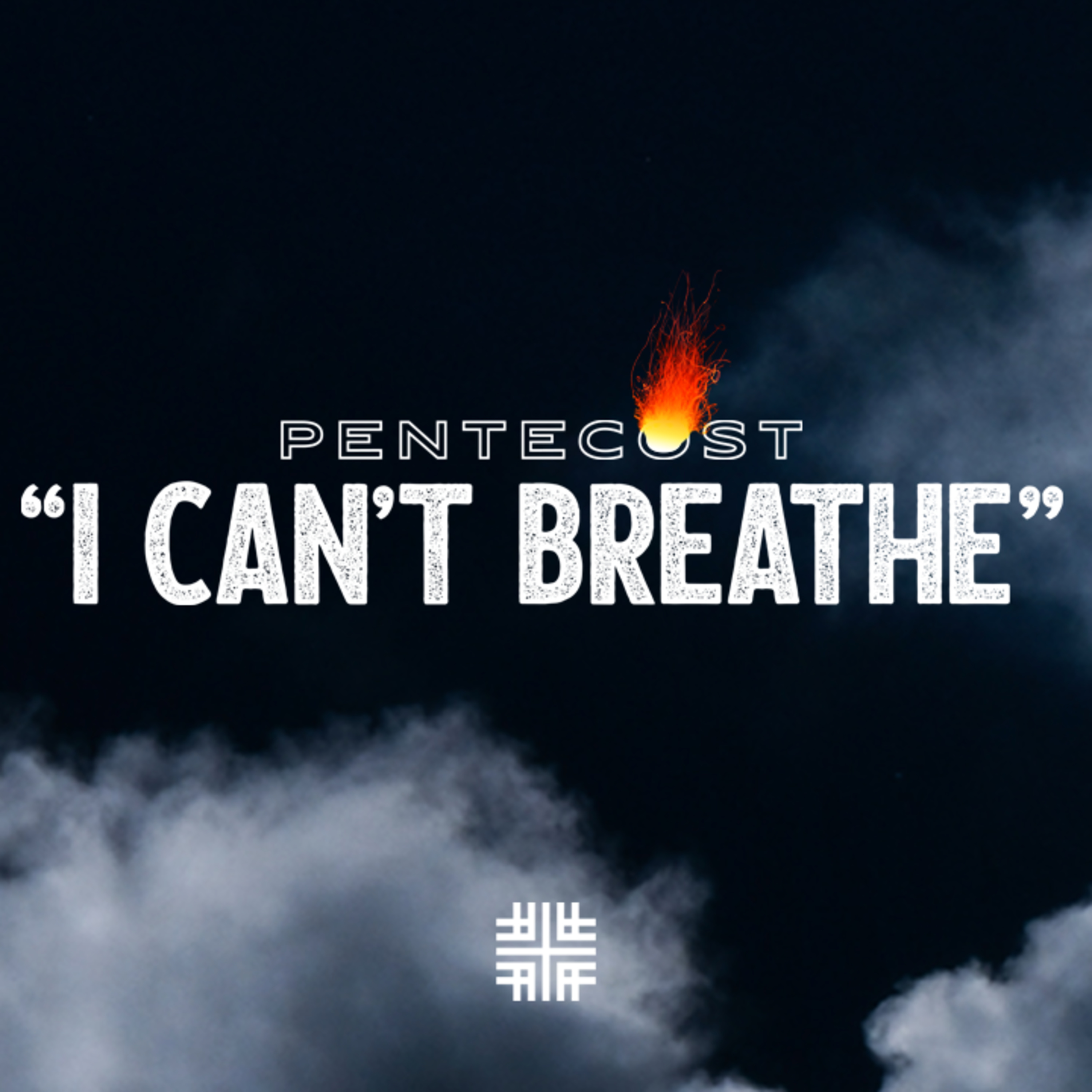 Pentecost - "I CAN'T BREATHE"  episode artwork