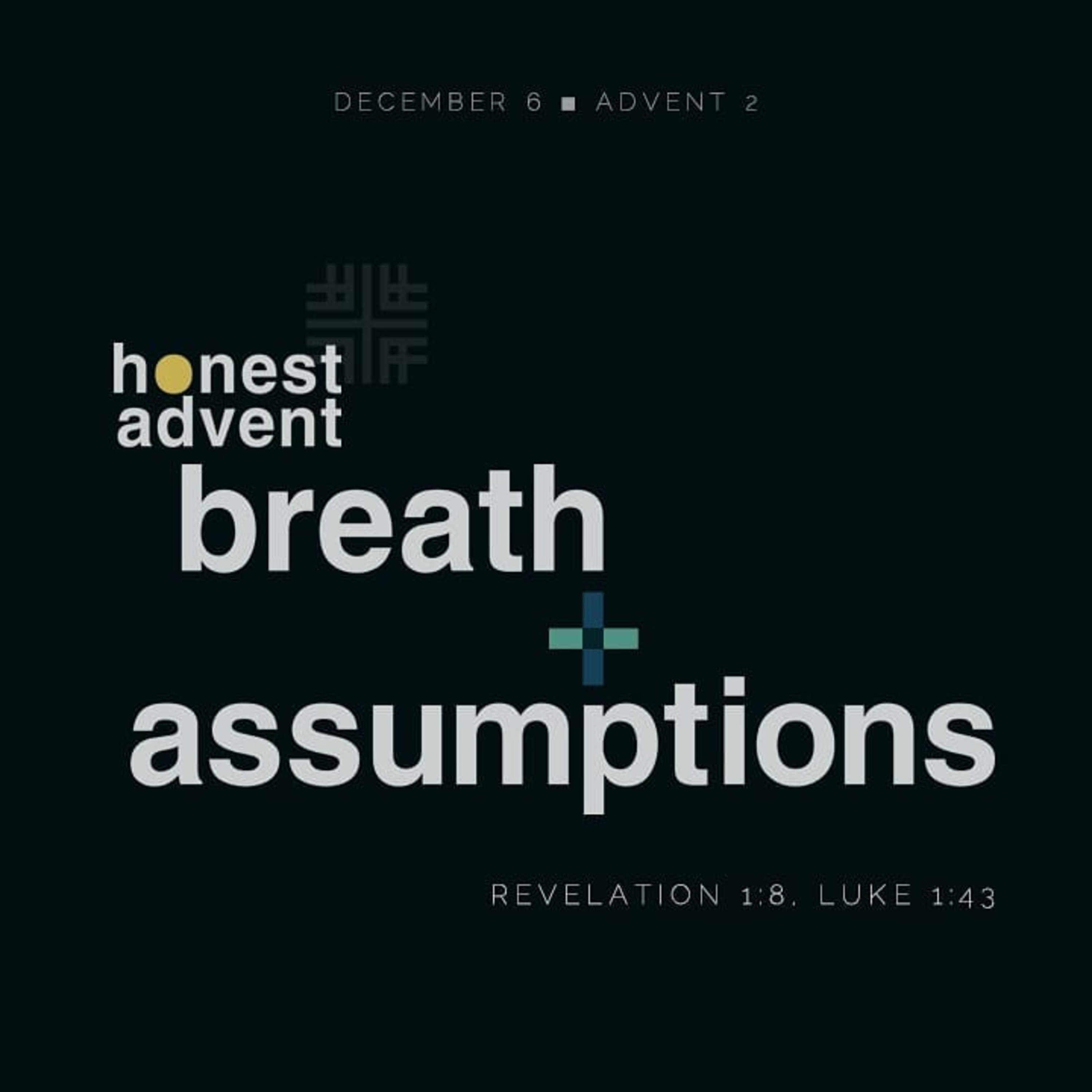 honest advent, breath + assumptions episode artwork