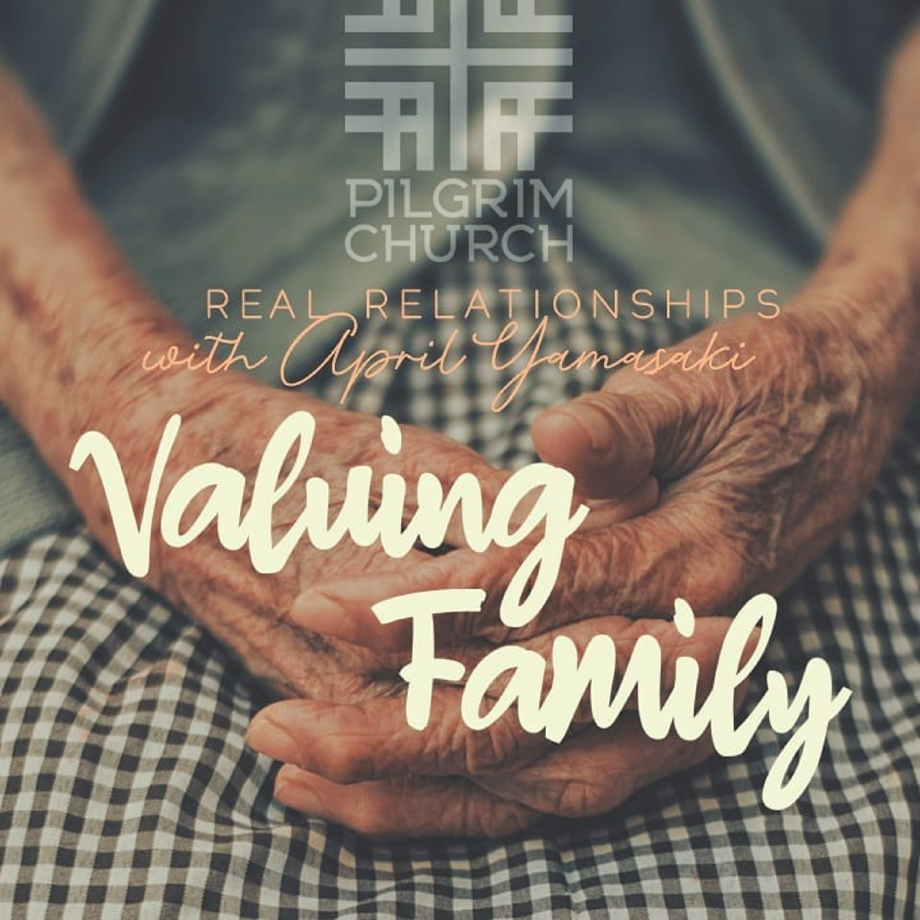 REAL RELATIONSHIPS with April Yamasaki, Valuing Family