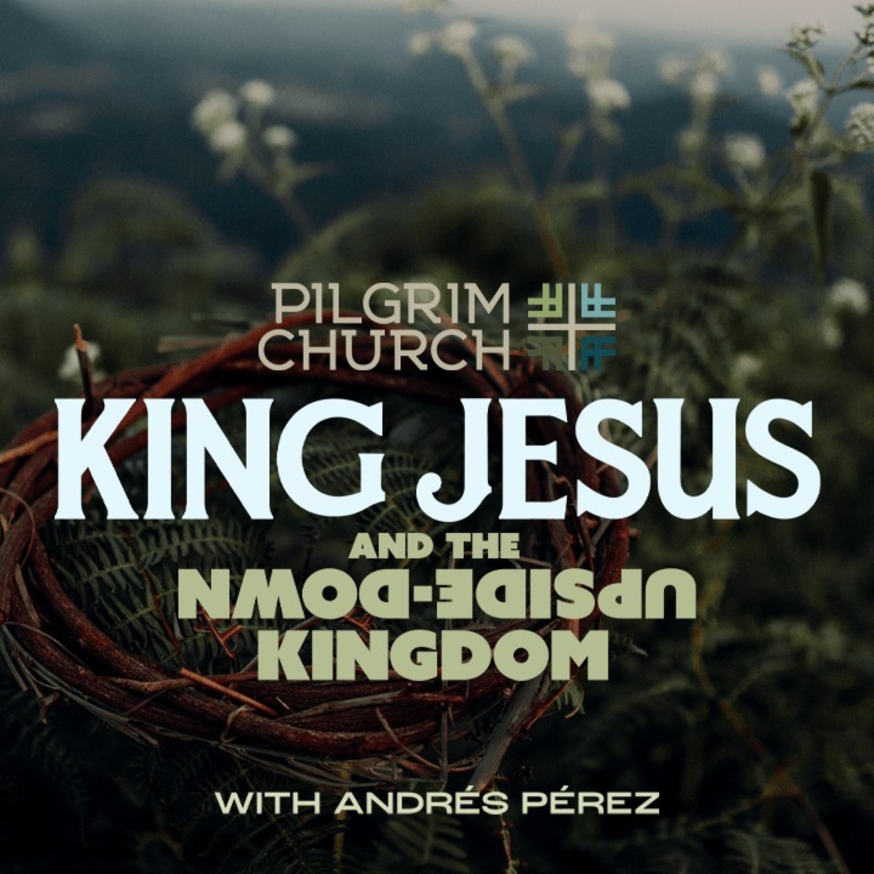 KING JESUS and the Upside-Down Kingdom, with Andrés Pérez episode artwork