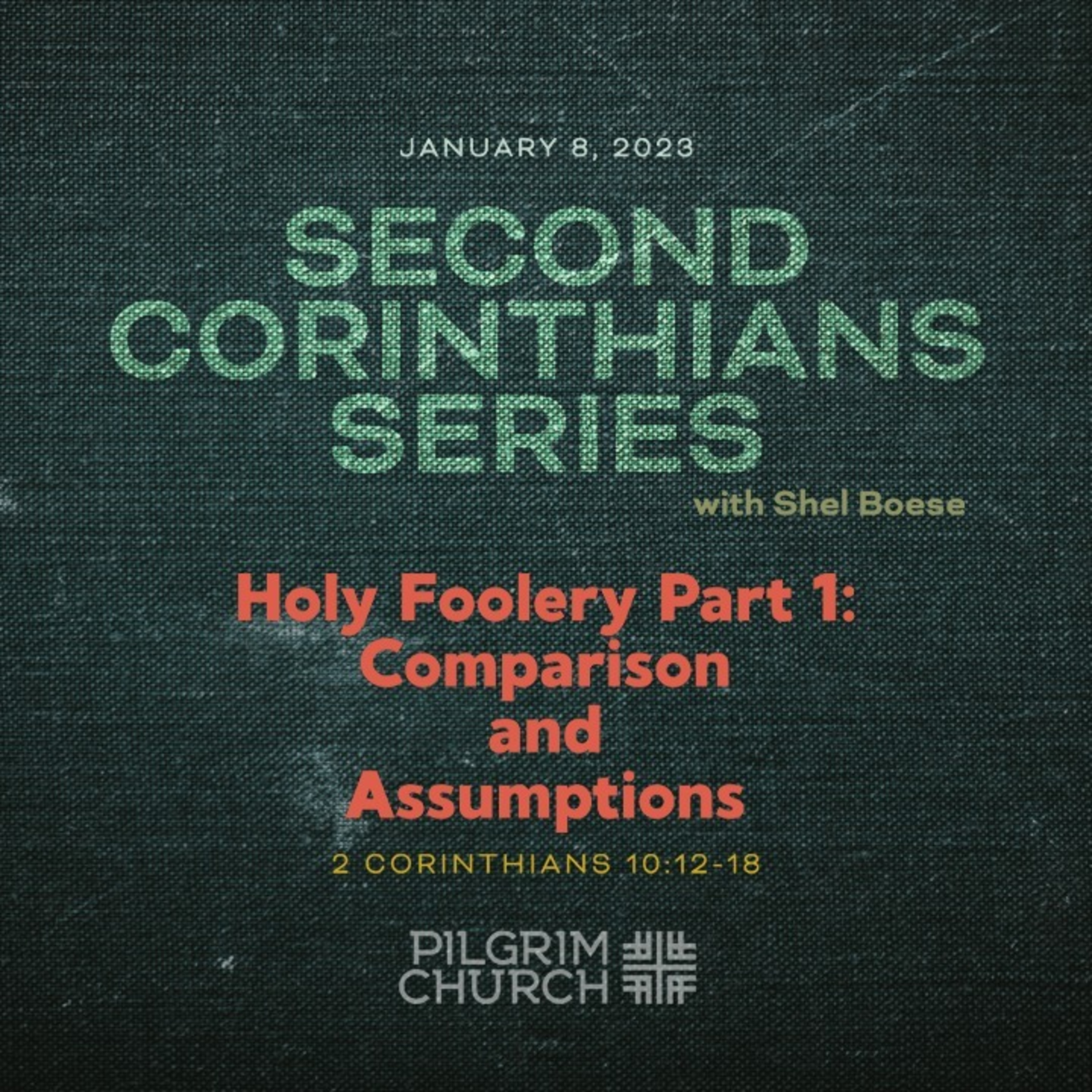 📝 Second Corinthians Series - Holy Foolery Part 1: Comparsion and Assumptions with Shel Boese episode artwork