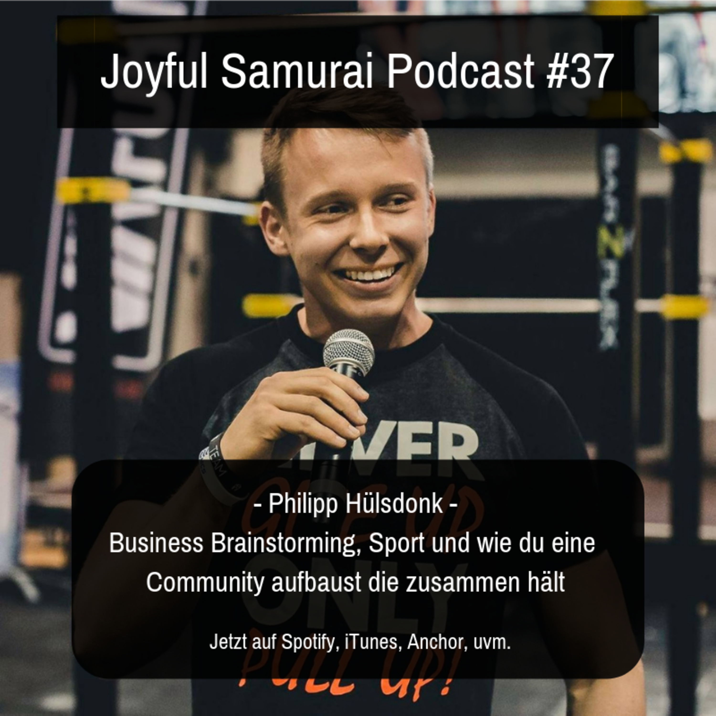 JSP#37 Business Brainstorming, Sport und wie du eine Community aufbaust die zusammen hält - mit Philipp Hülsdonk