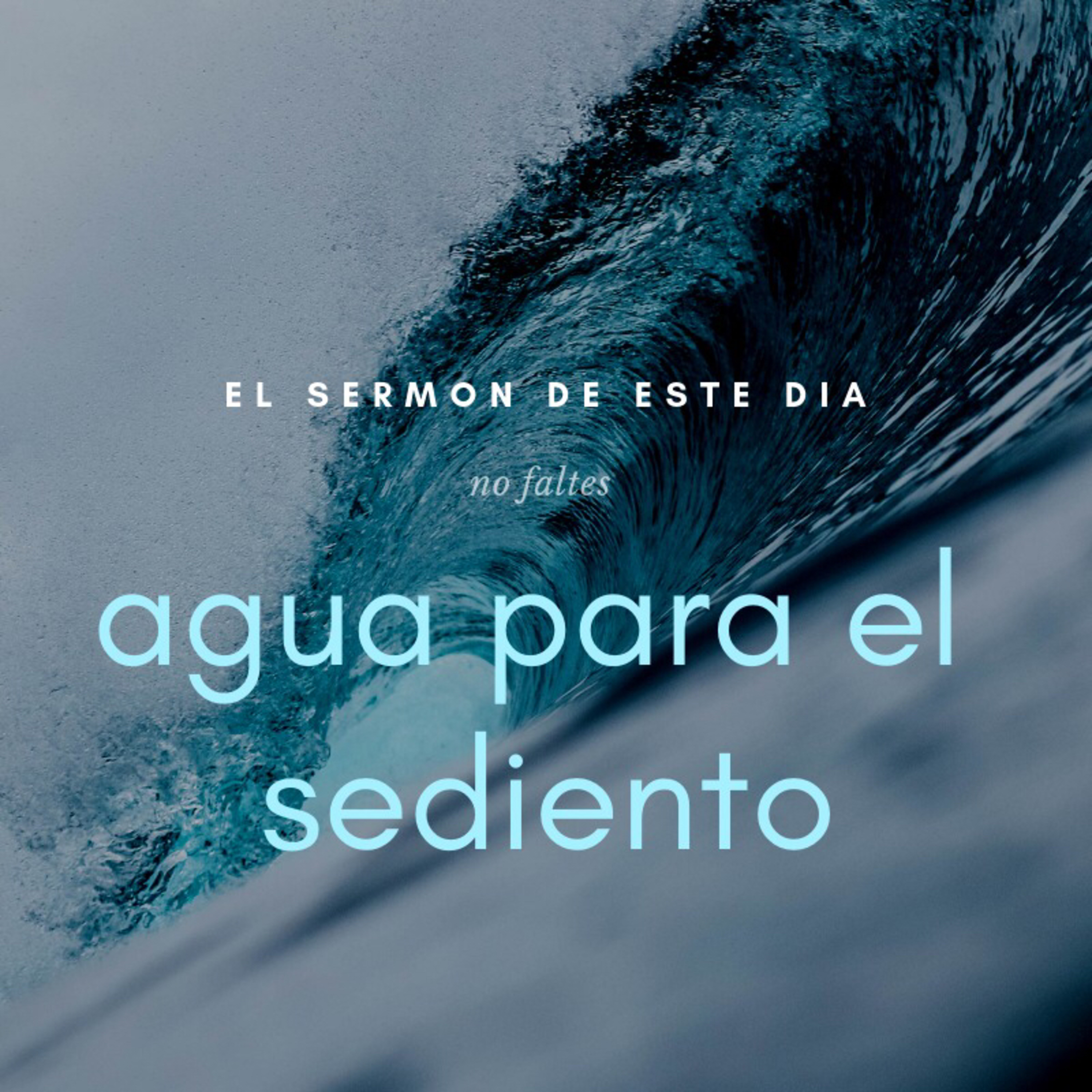 Agua para el sediento / Water for the thirsty episode artwork