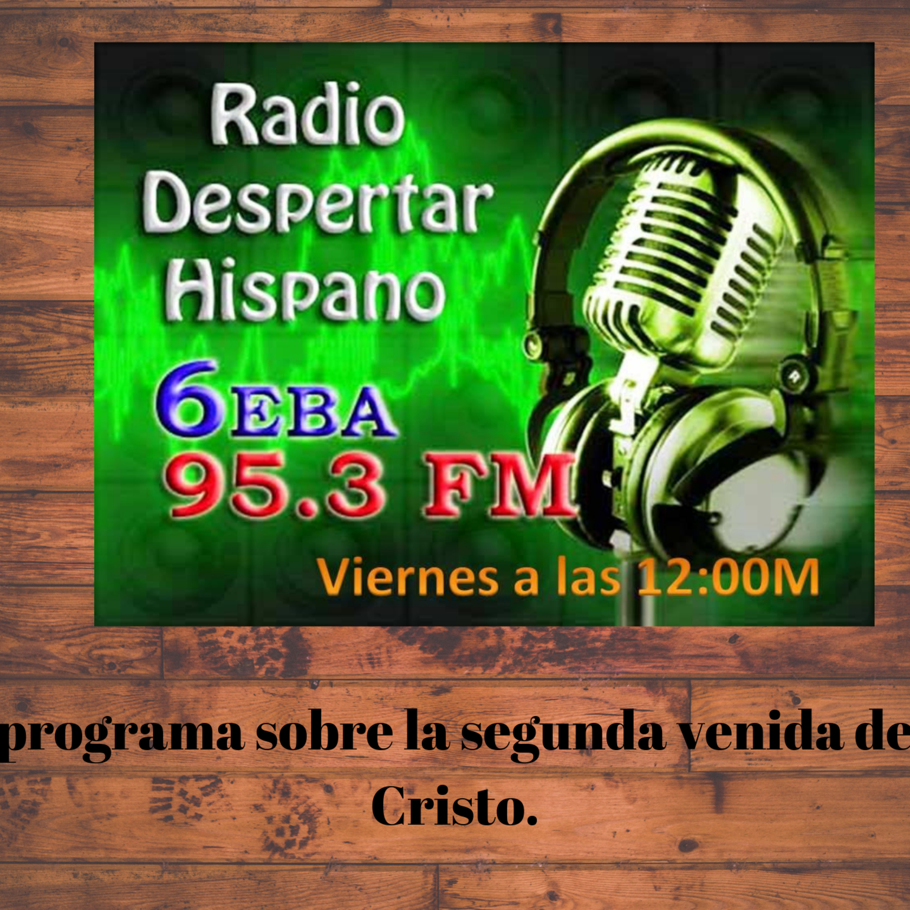 Radio despertar hispano 21-06-2019 La segunda venida de cristo  episode artwork