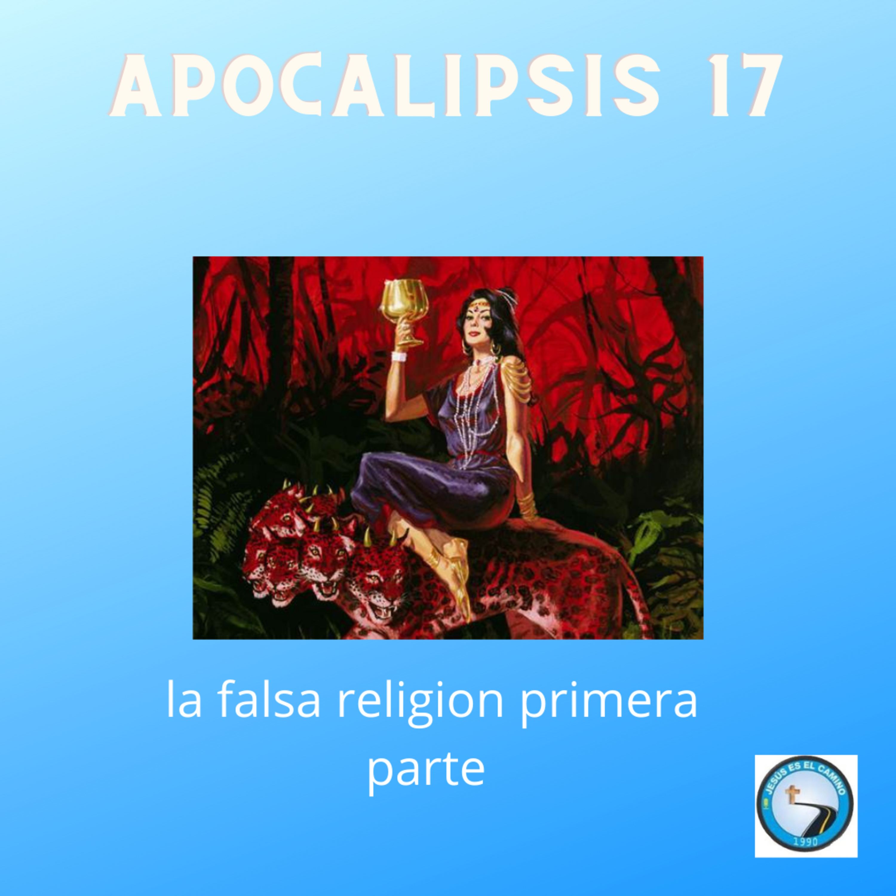 Apocalipsis 17 la falsa religión primera parte  episode artwork