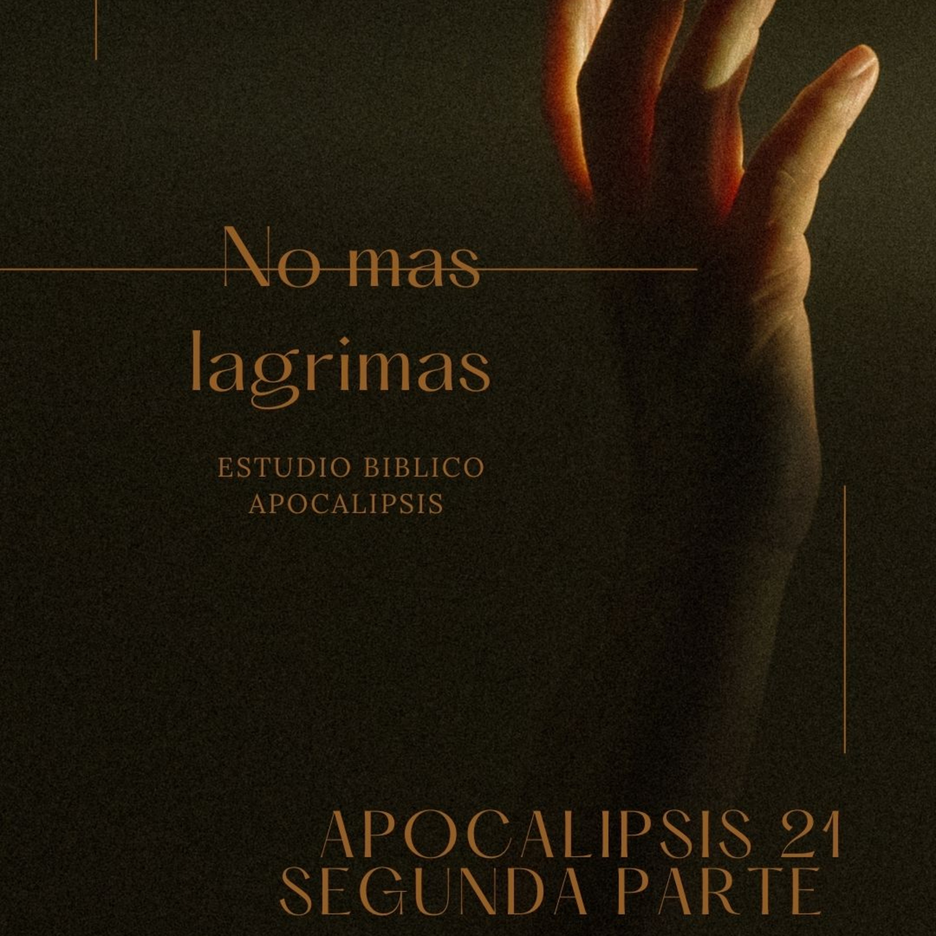 No mas lagrimas apocalipsis 21 segunda parte  episode artwork