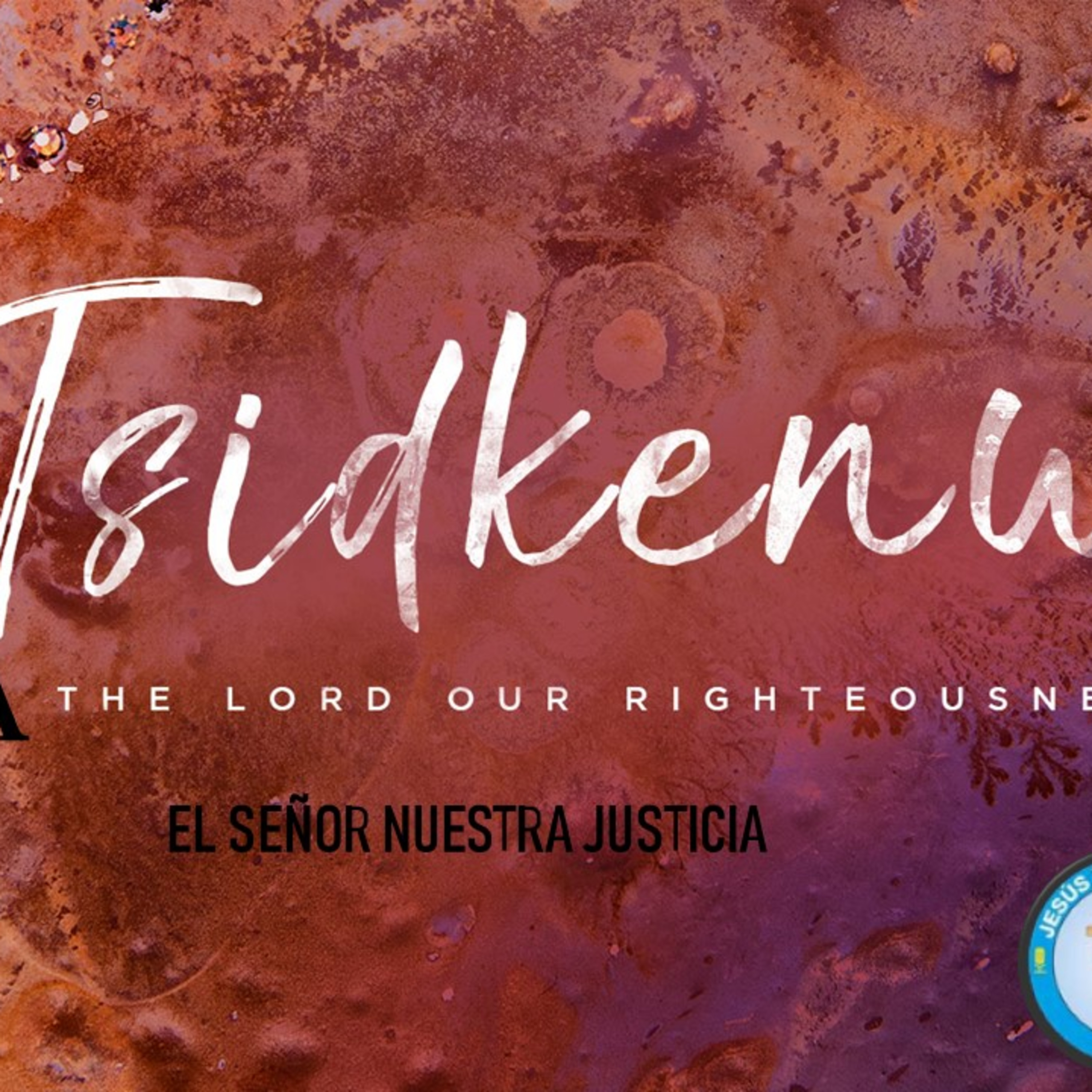 Jehova Tsidkenu-Jehova Justicia nuestra Domingo 25-07-21 episode artwork
