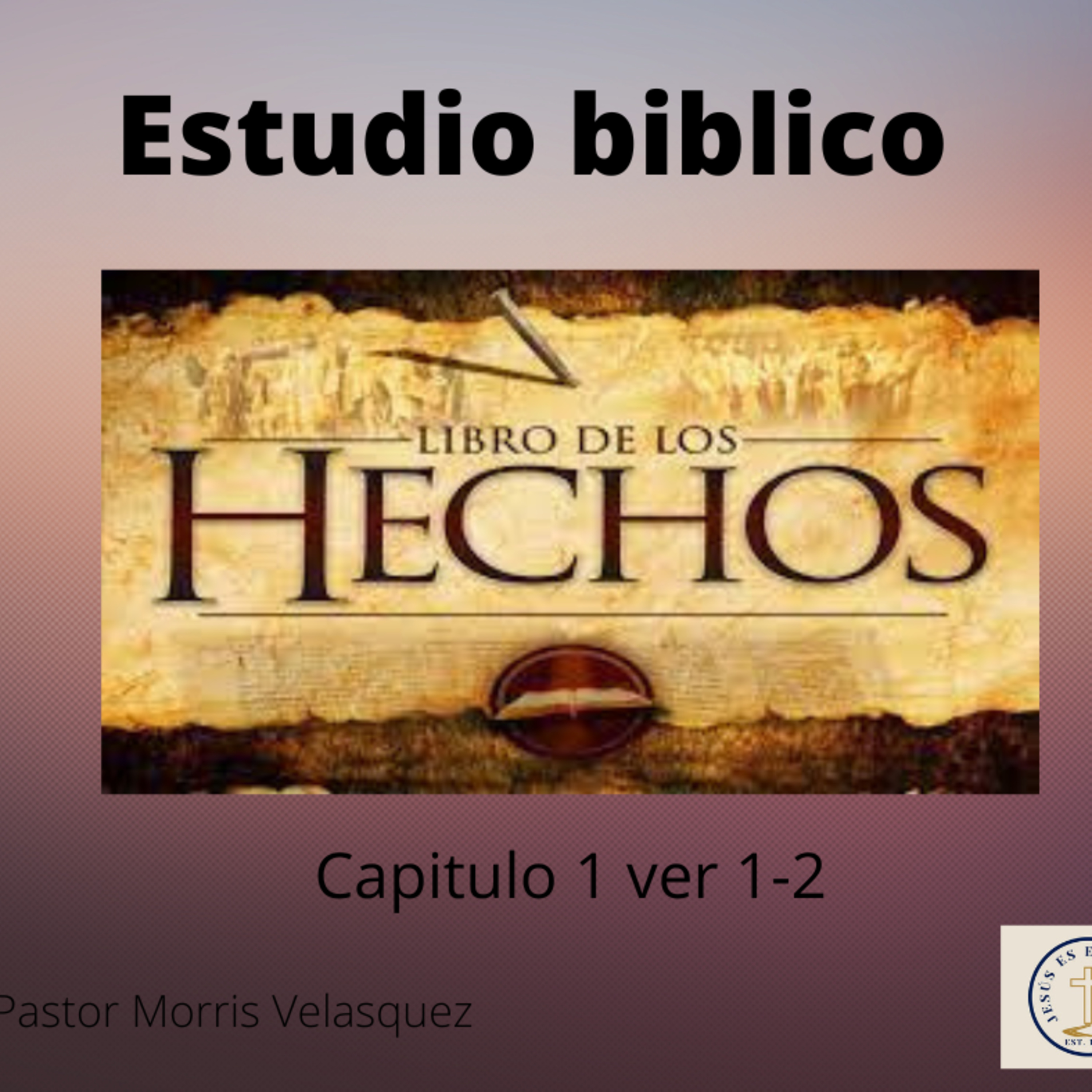 Estudio biblico No1 sobre el libro de los hechos  episode artwork