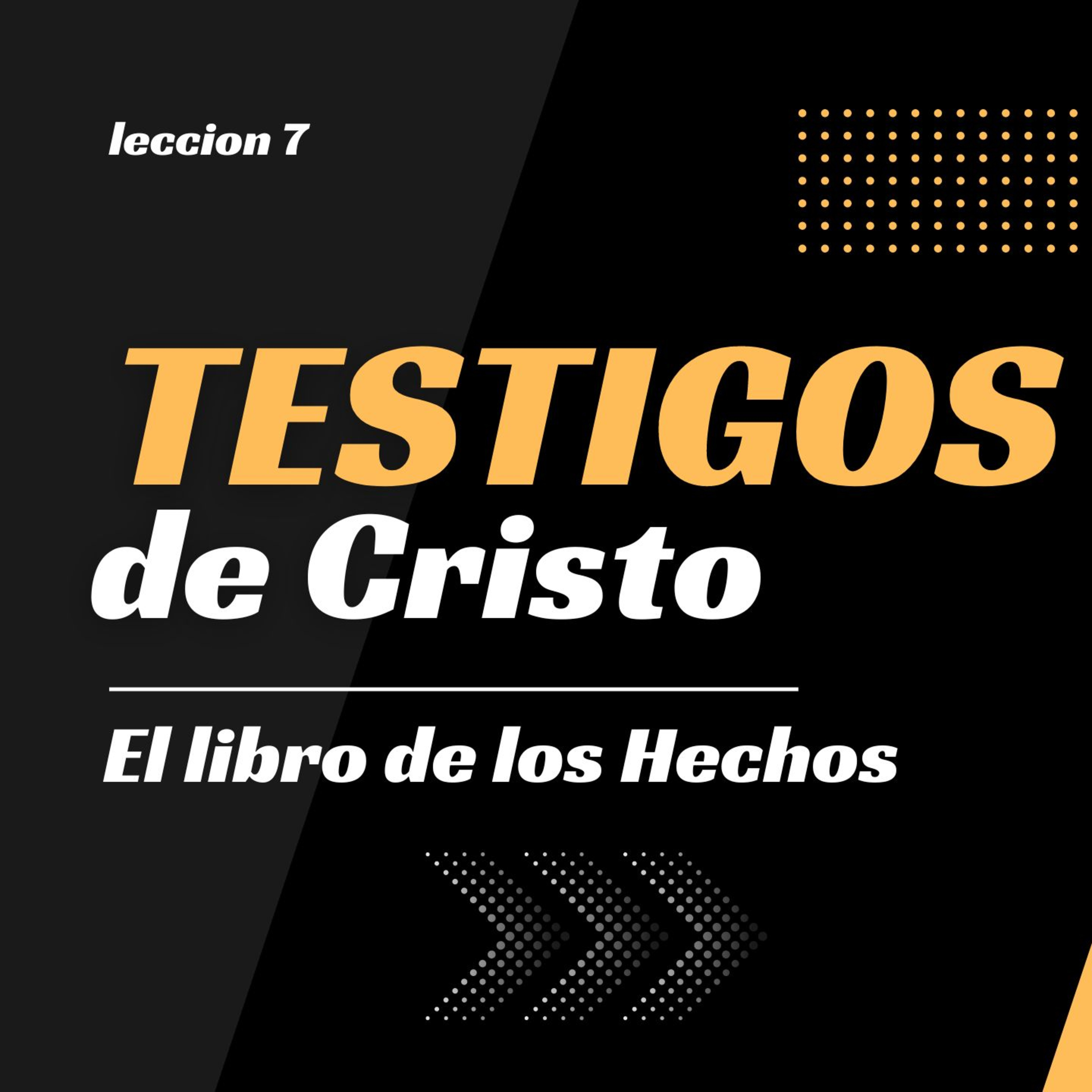 7-El libro de los hechos -Testigos de Cristo  episode artwork