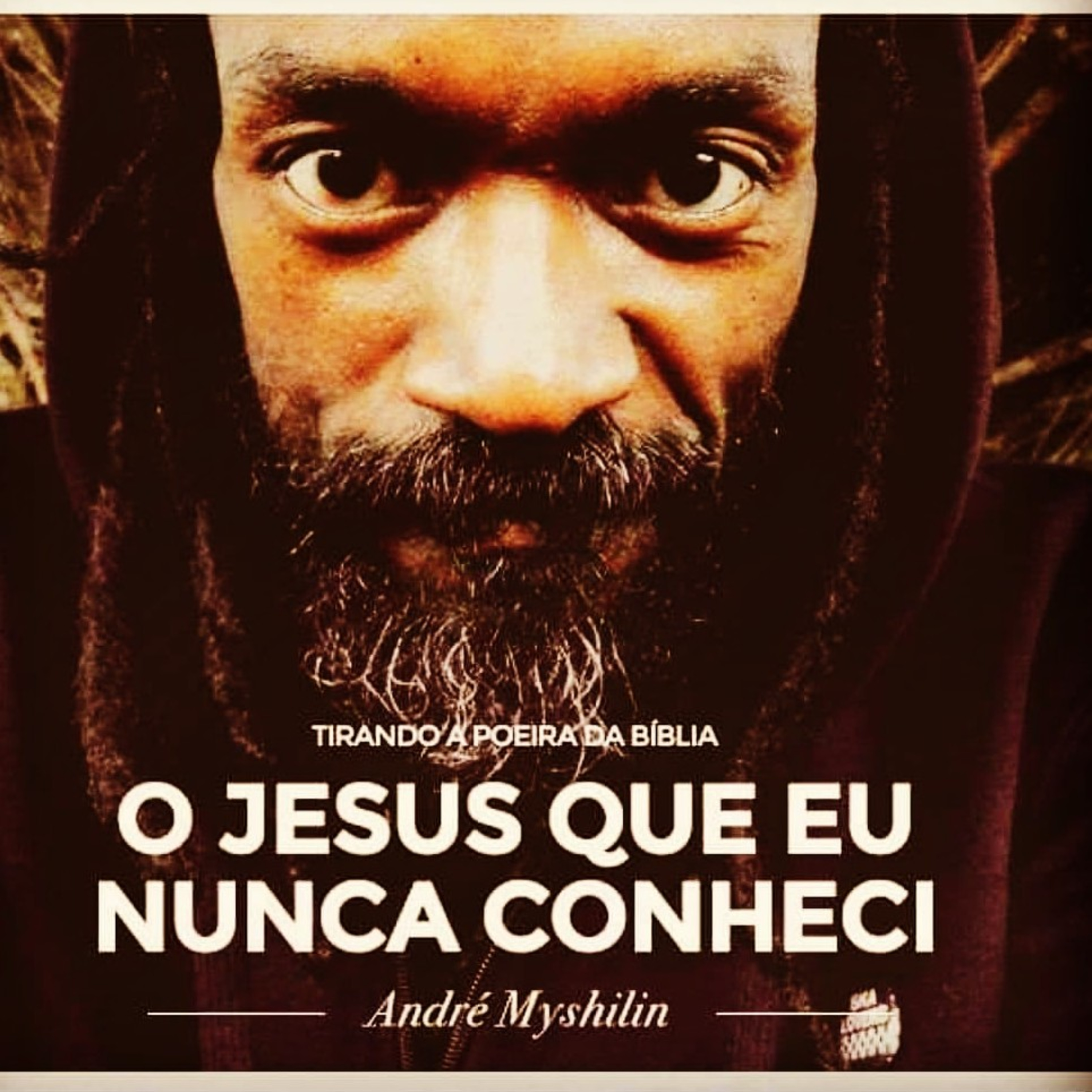 O Jesus Que Eu Nunca Conheci é Jesus de Nazareth