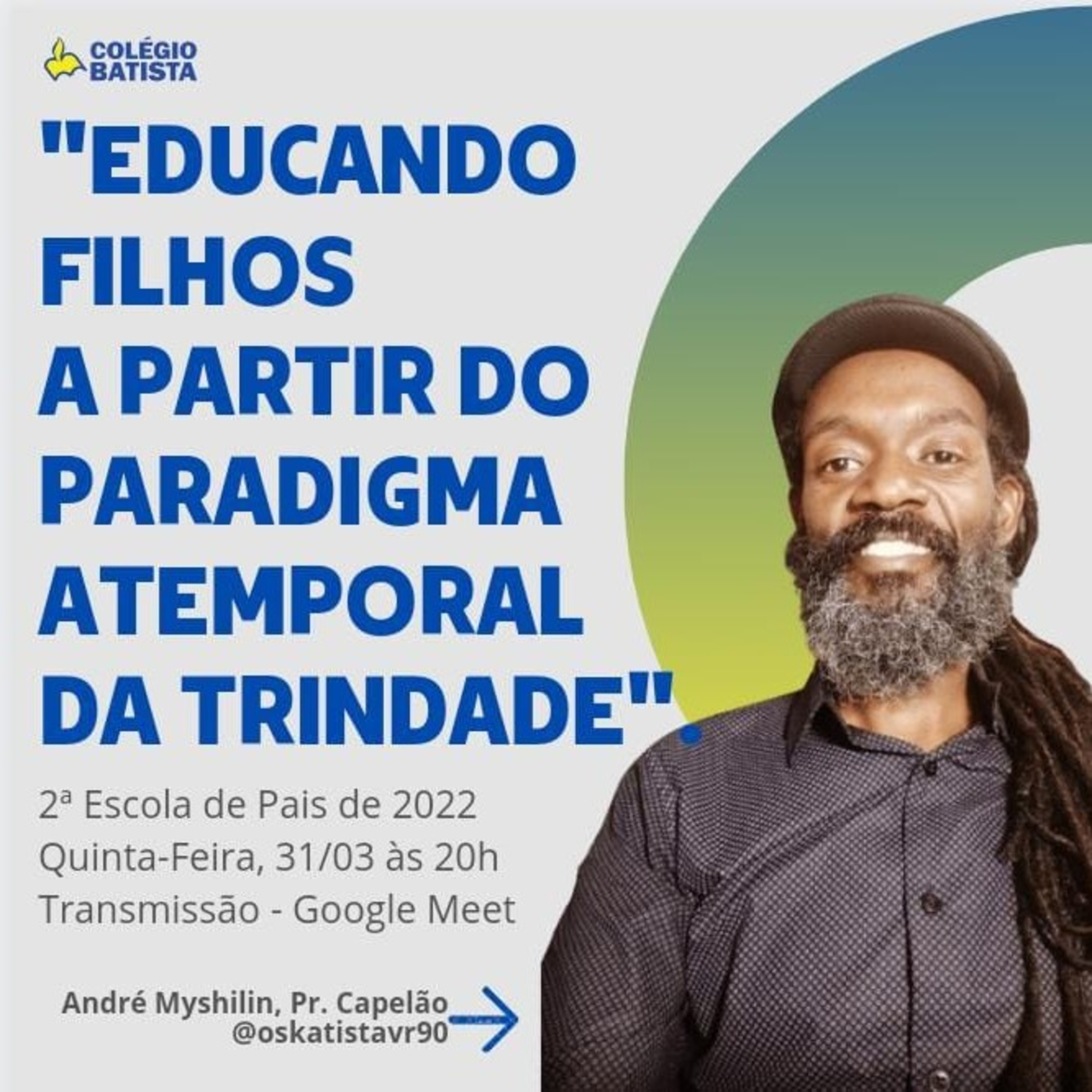 #2. Escola de Pais de 2022. "Educando Filhos à Partir do Paradigma Atemporal da Trindade". 