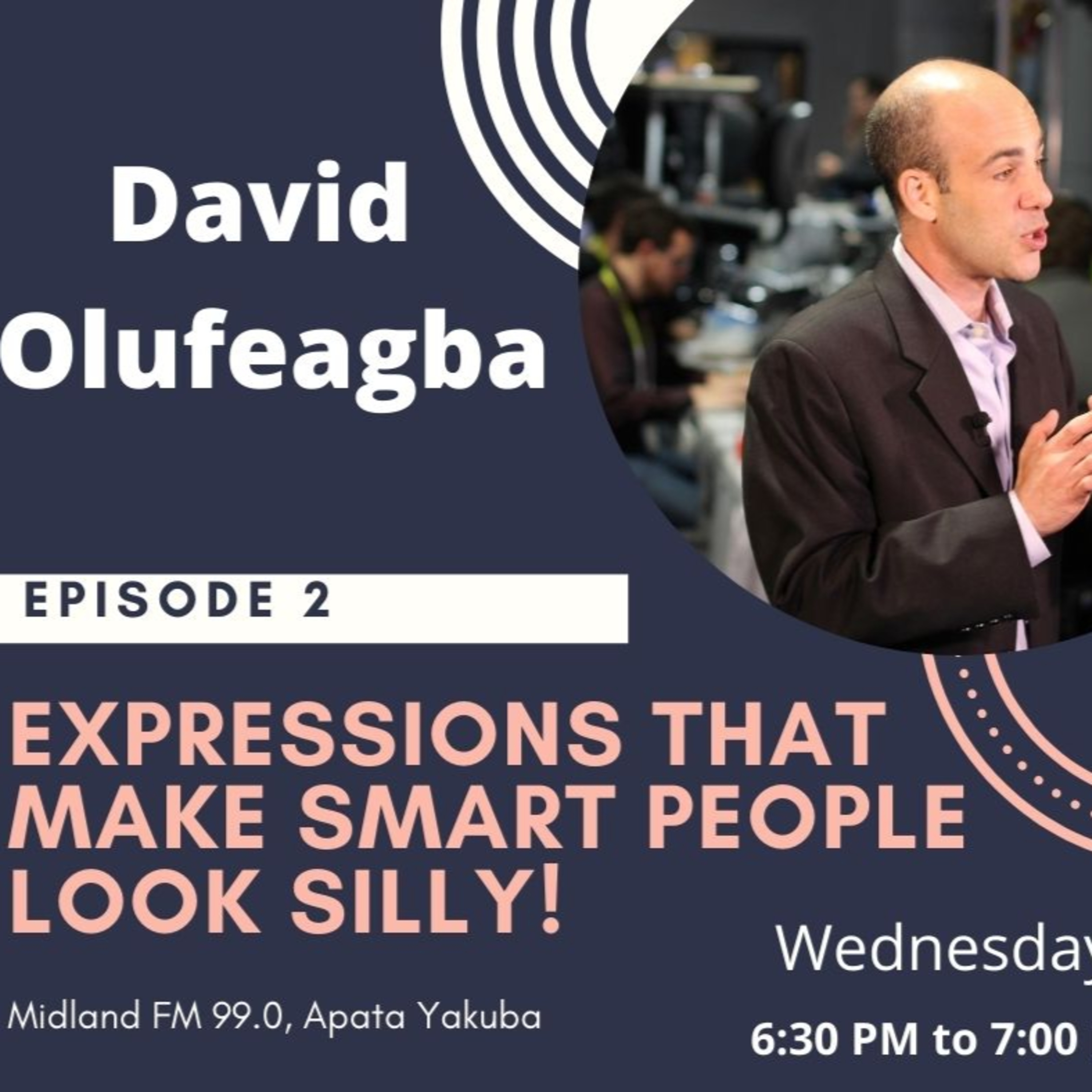 Episode 2: Expressions that make smart people look silly!