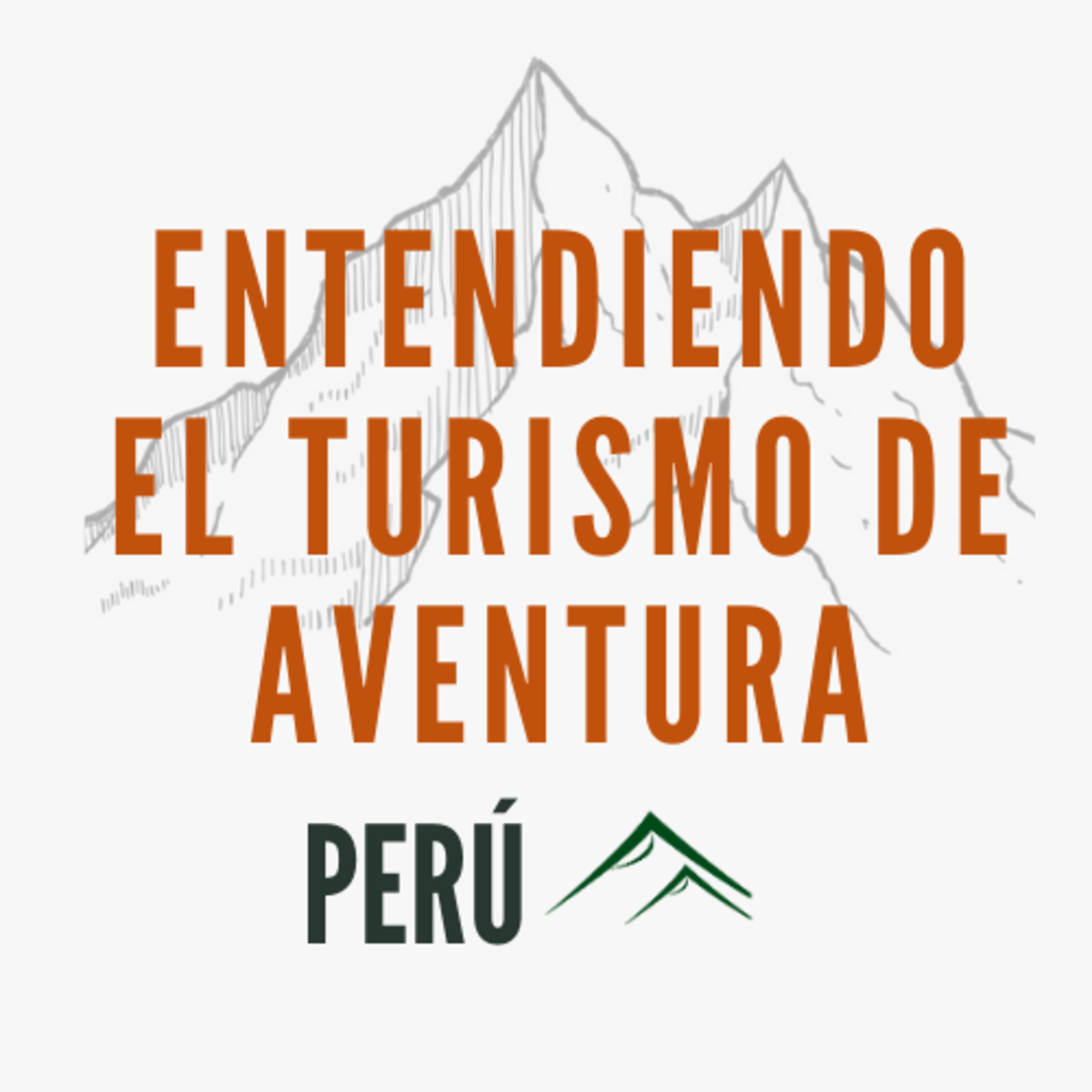 Entendiendo el Turismo de Aventura en el Perú