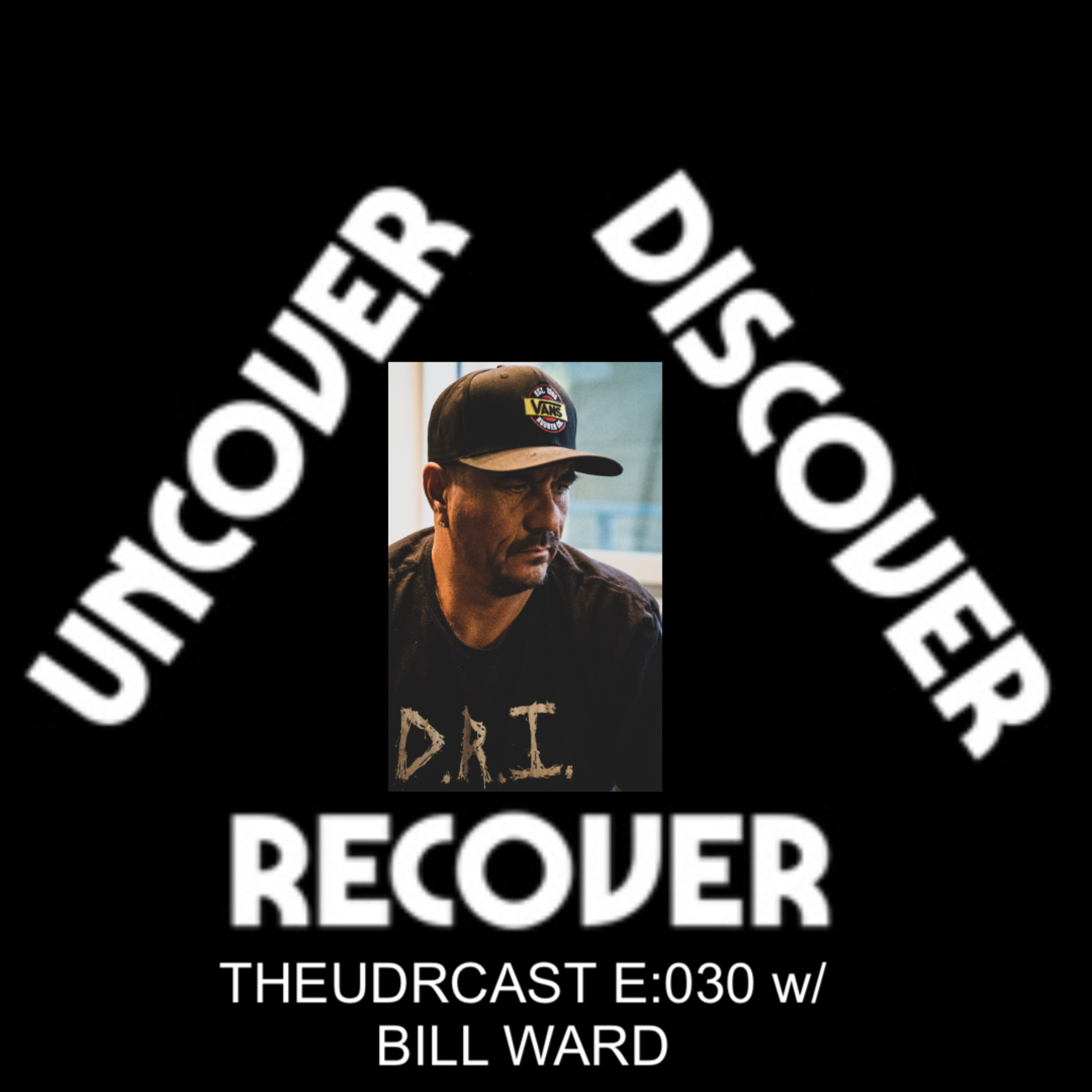 THEUDRCAST: UNCOVER - DISCOVER - RECOVER(Recovering from life, Recovering from substances)