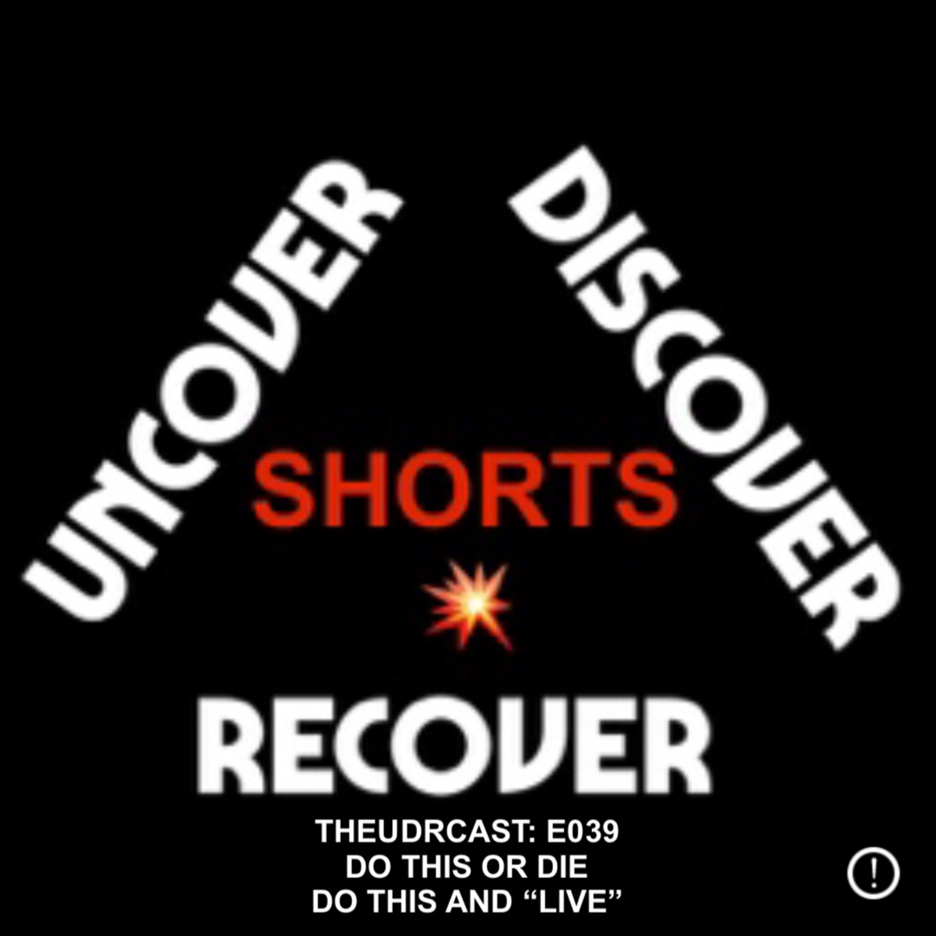 THEUDRCAST: UNCOVER - DISCOVER - RECOVER(Recovering from life, Recovering from substances)