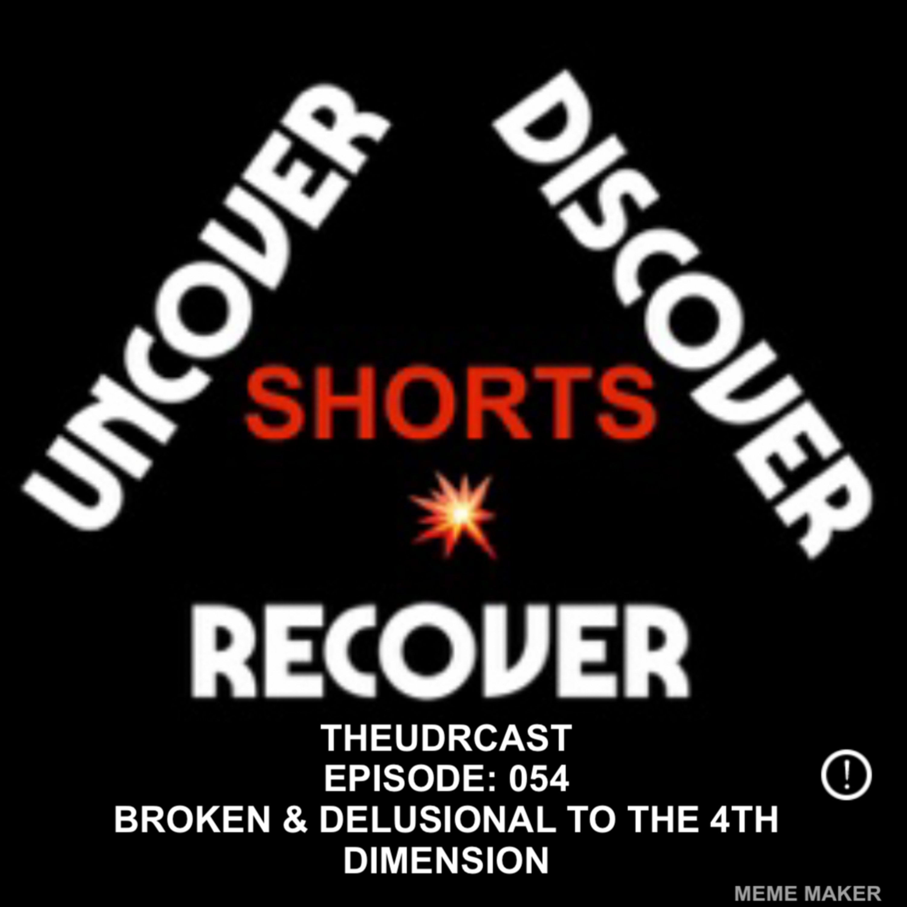 THEUDRCAST: UNCOVER - DISCOVER - RECOVER(Recovering from life, Recovering from substances)