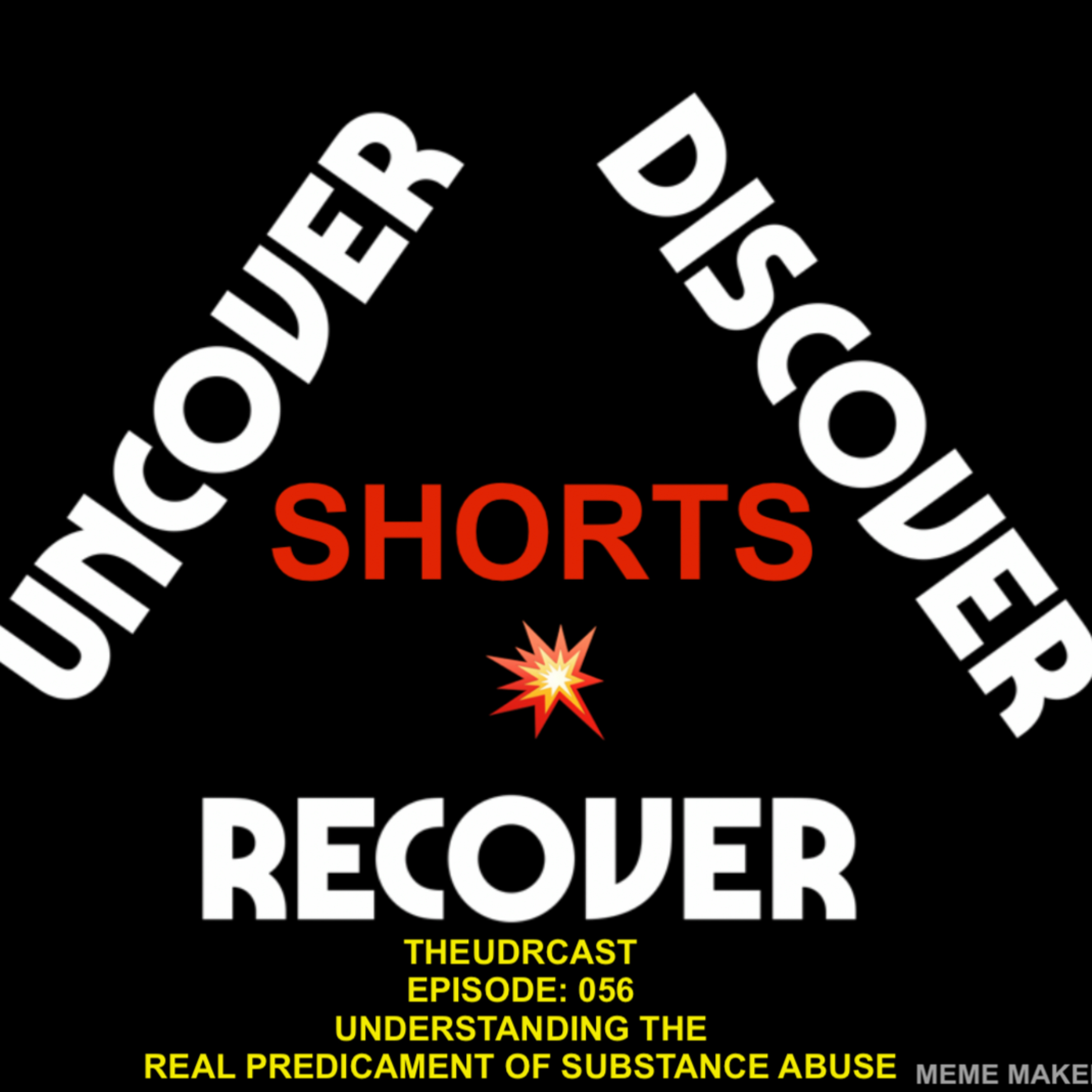 THEUDRCAST: UNCOVER - DISCOVER - RECOVER(Recovering from life, Recovering from substances)