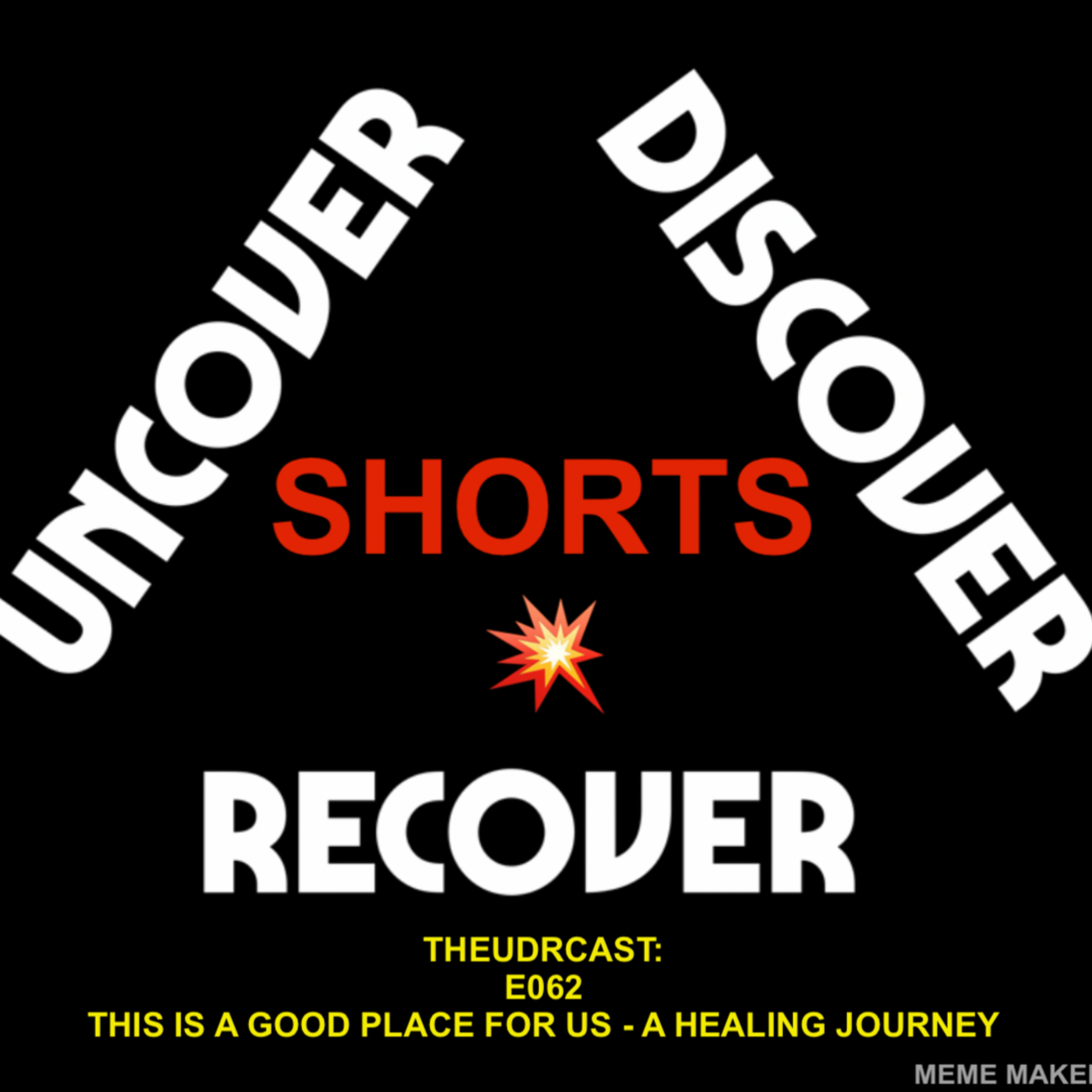 THEUDRCAST: UNCOVER - DISCOVER - RECOVER(Recovering from life, Recovering from substances)