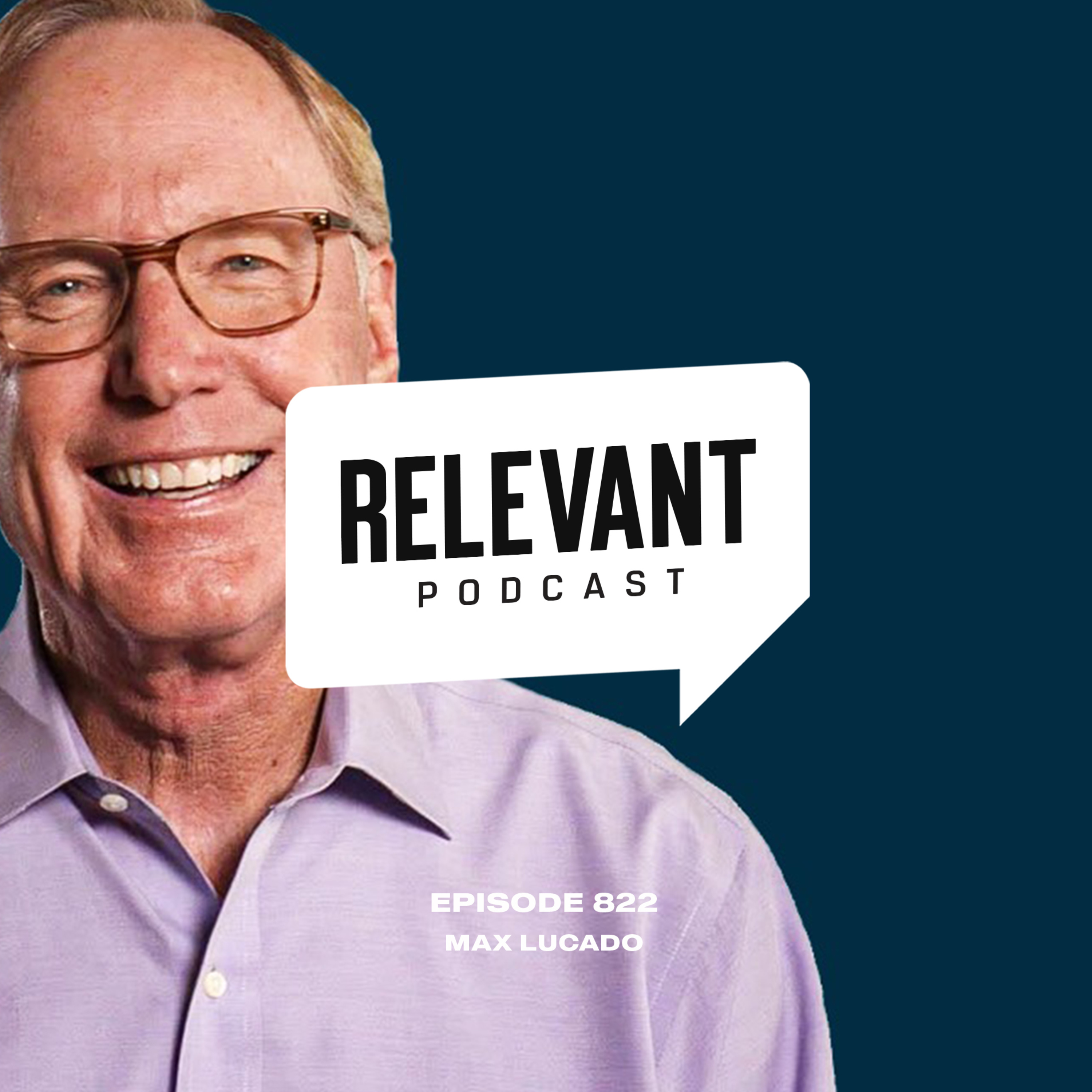 Episode 822: Max Lucado