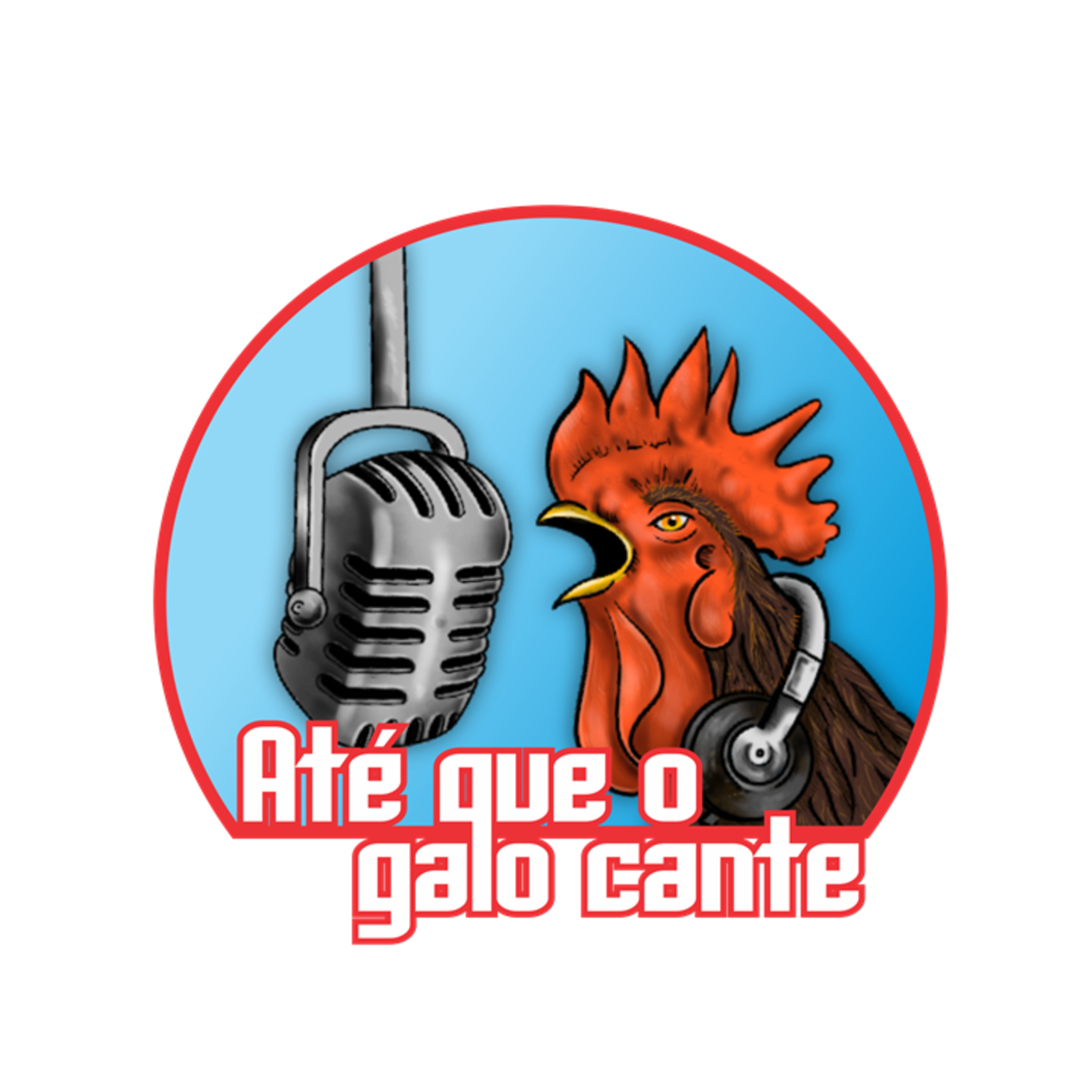 ATÉ QUE O GALO CANTE