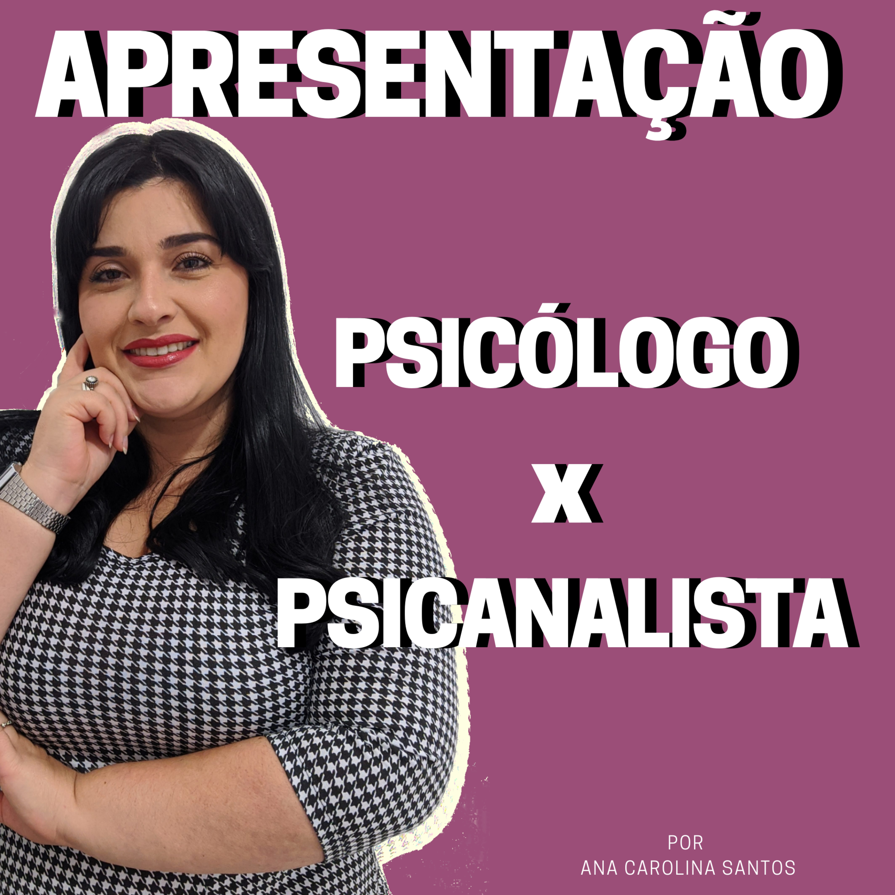 A Psicóloga e Você