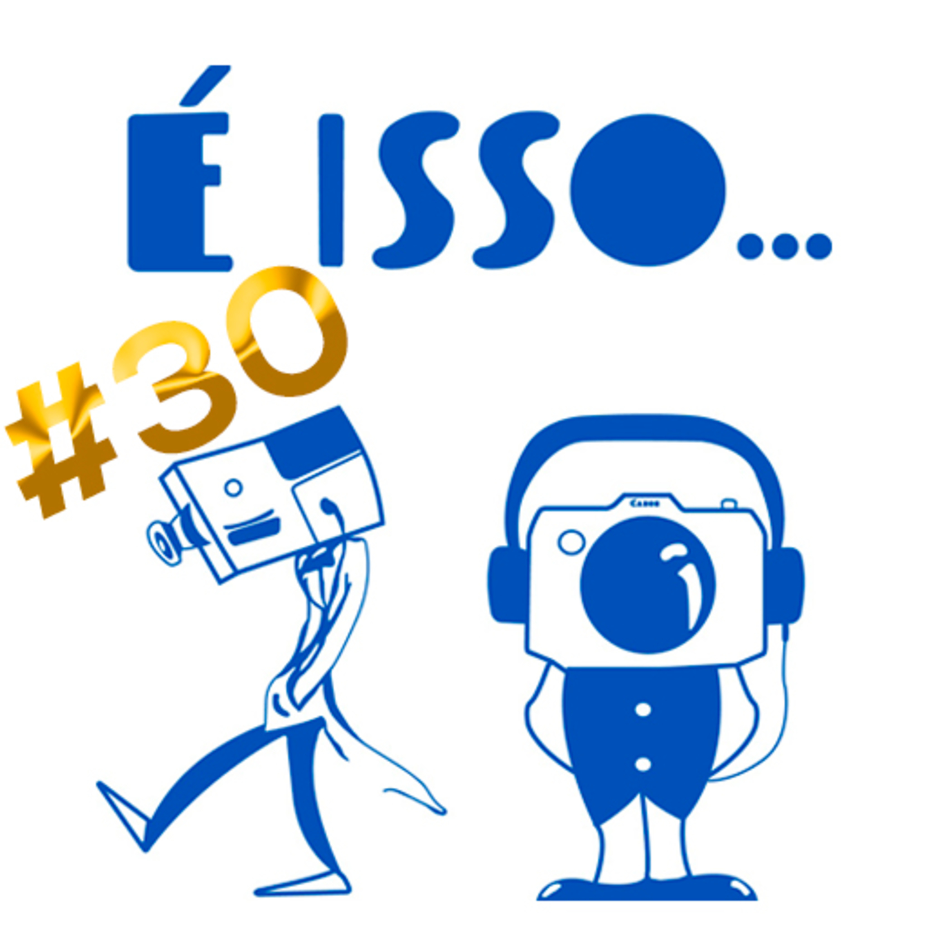 É ISSO- PODCAST
