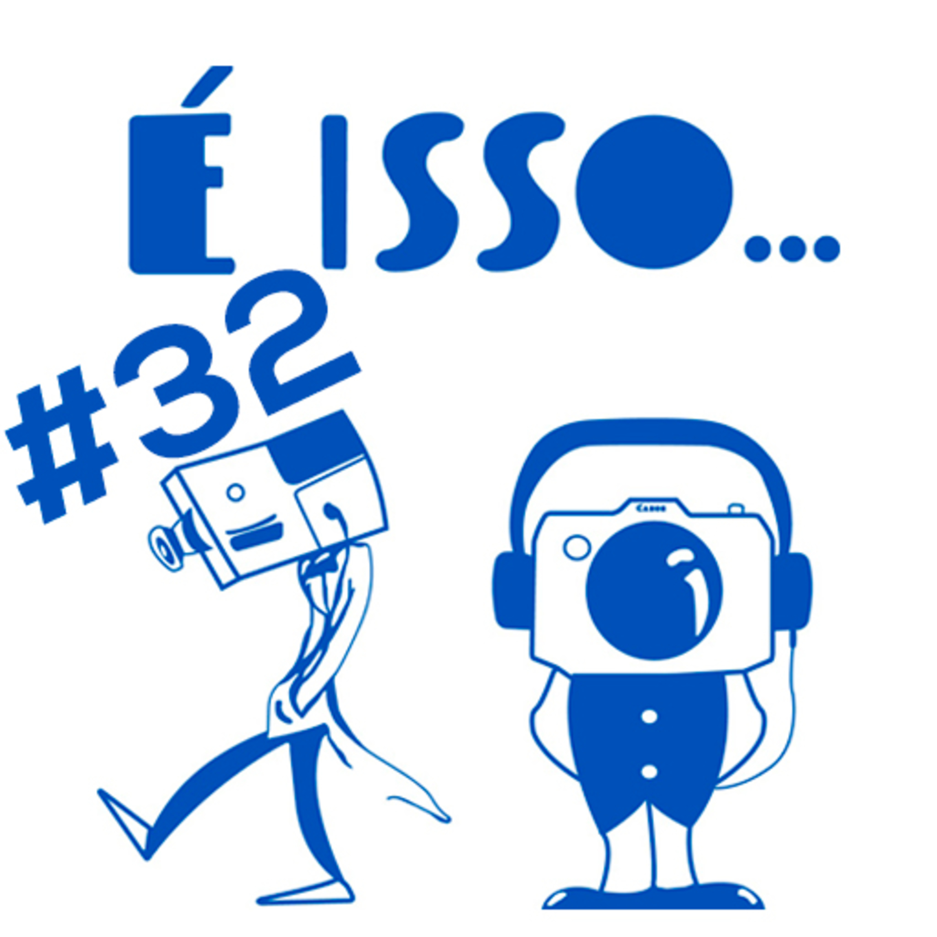 É ISSO- PODCAST