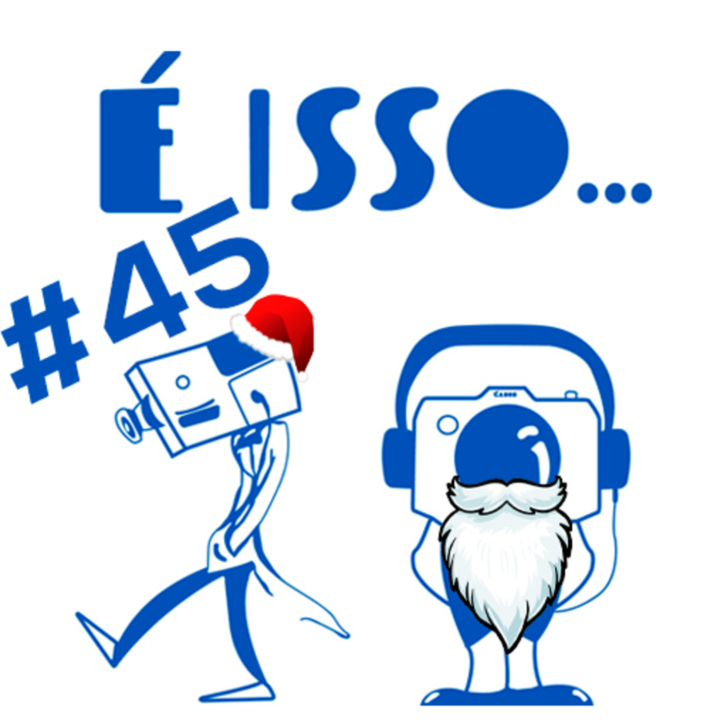 É ISSO- PODCAST