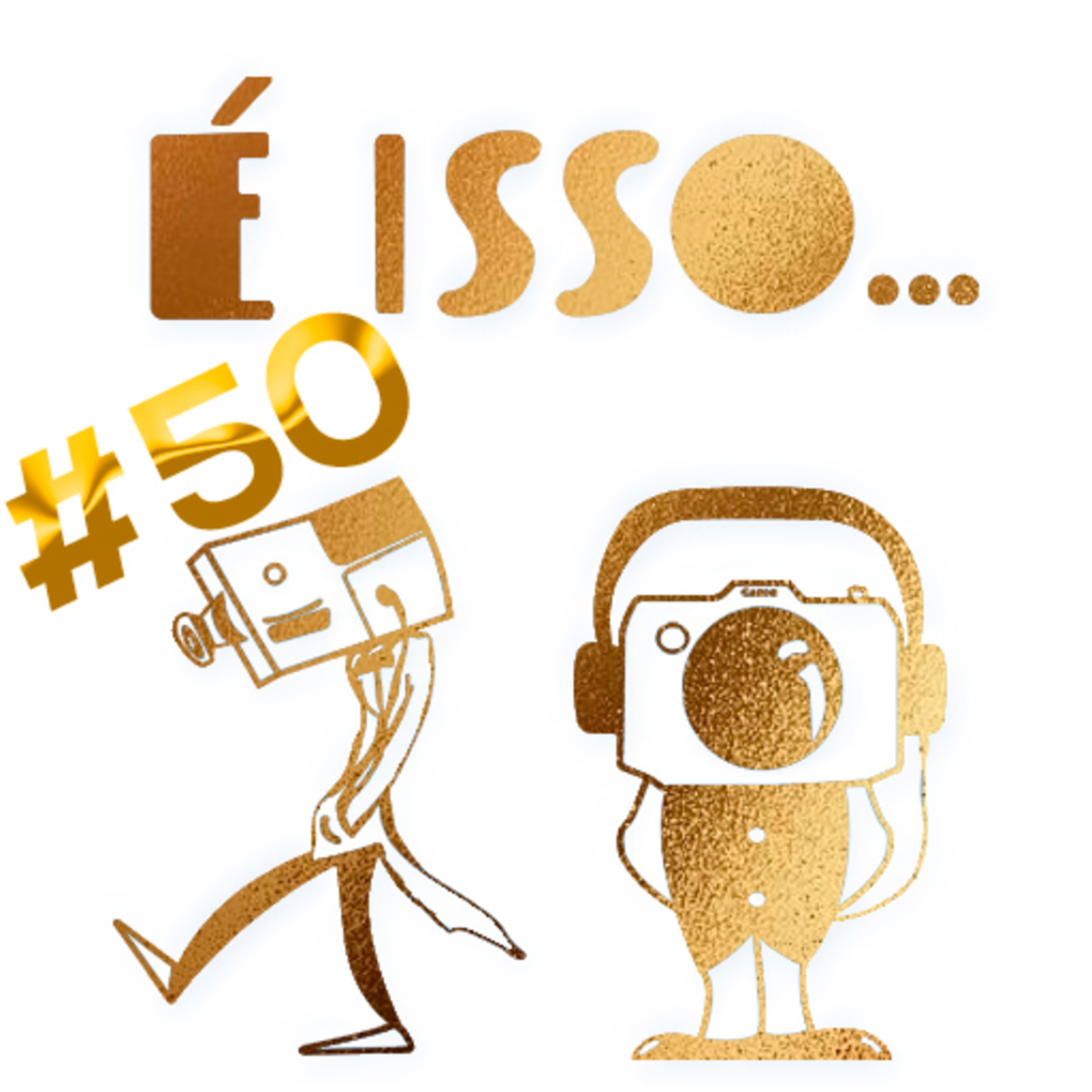 É ISSO- PODCAST