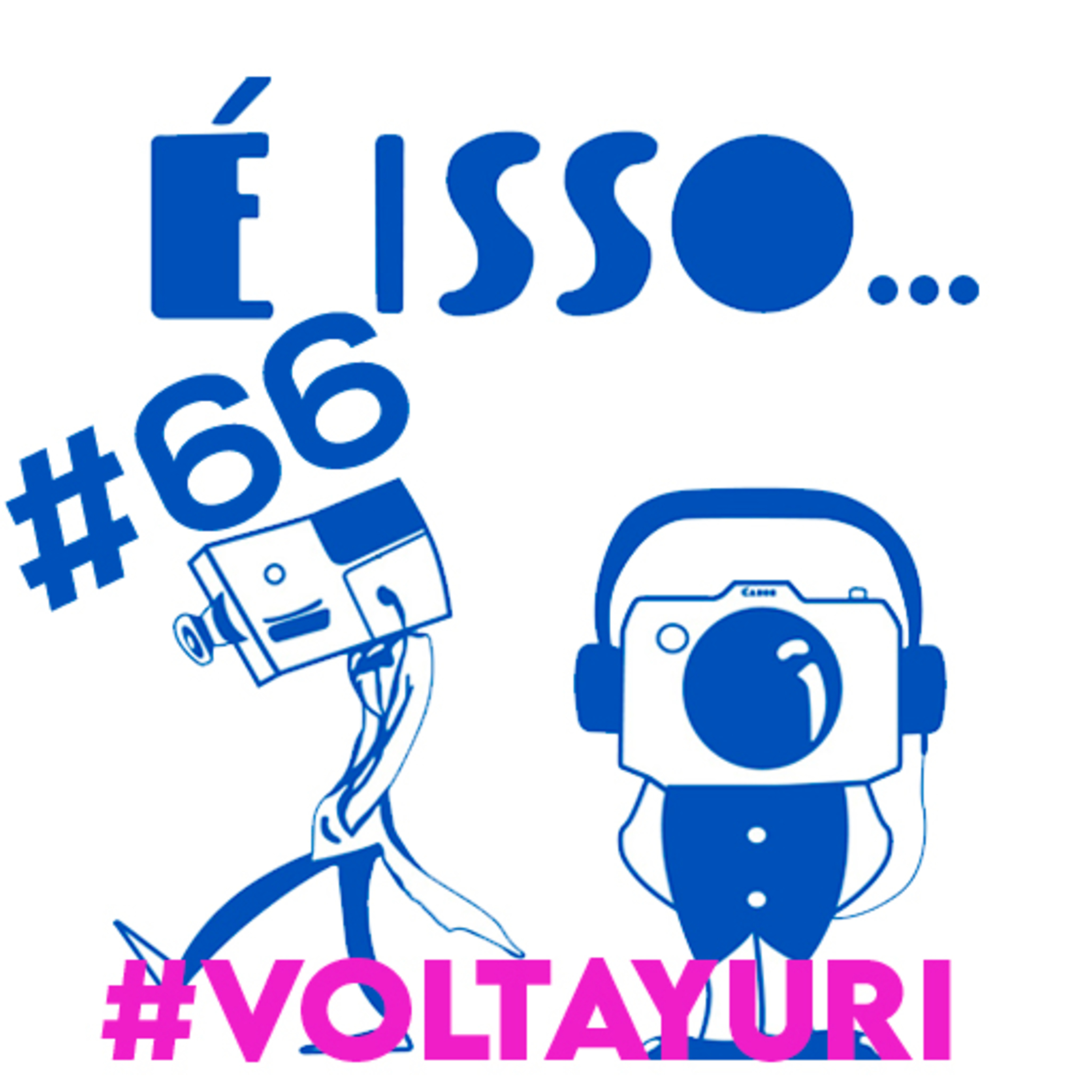 É ISSO- PODCAST