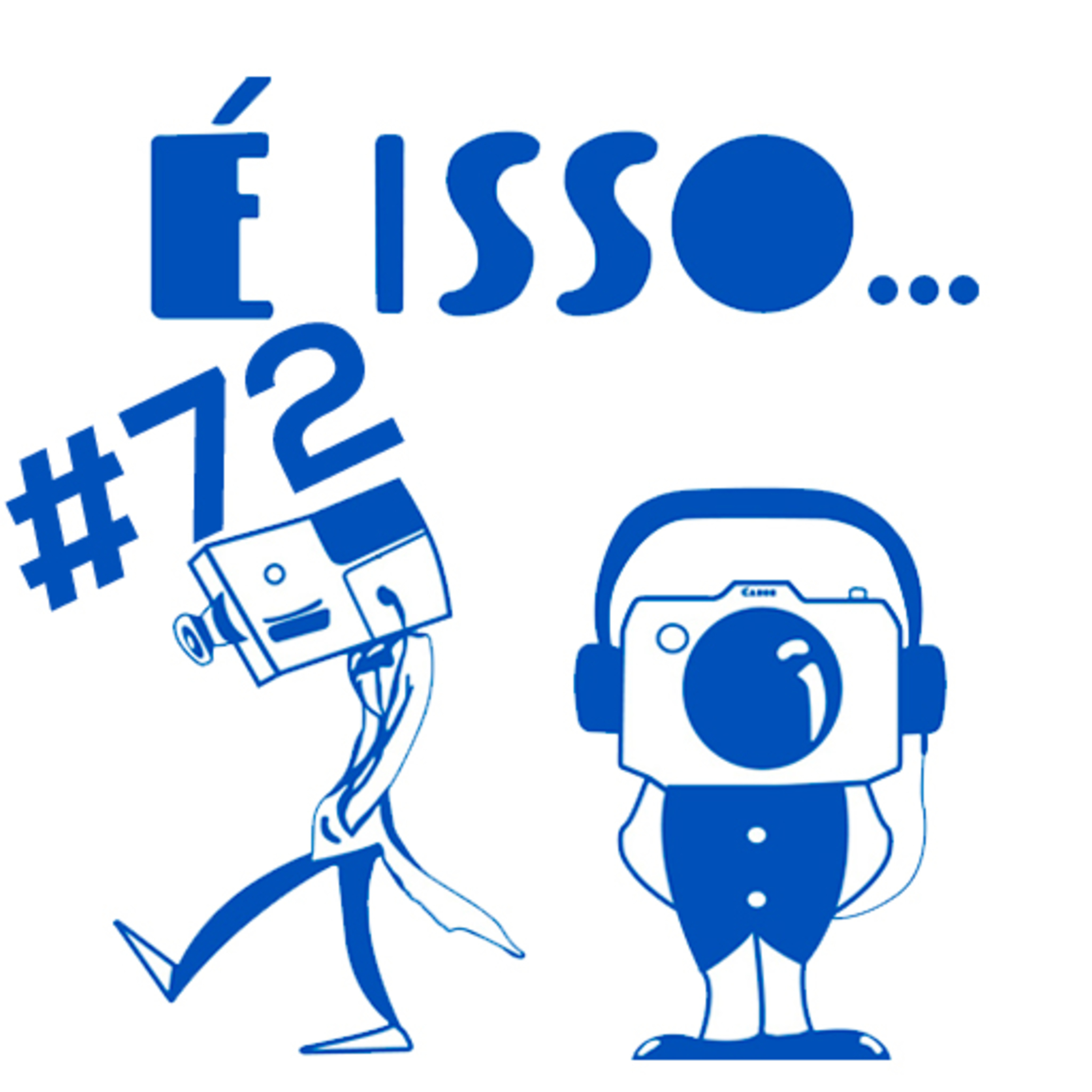 É ISSO- PODCAST
